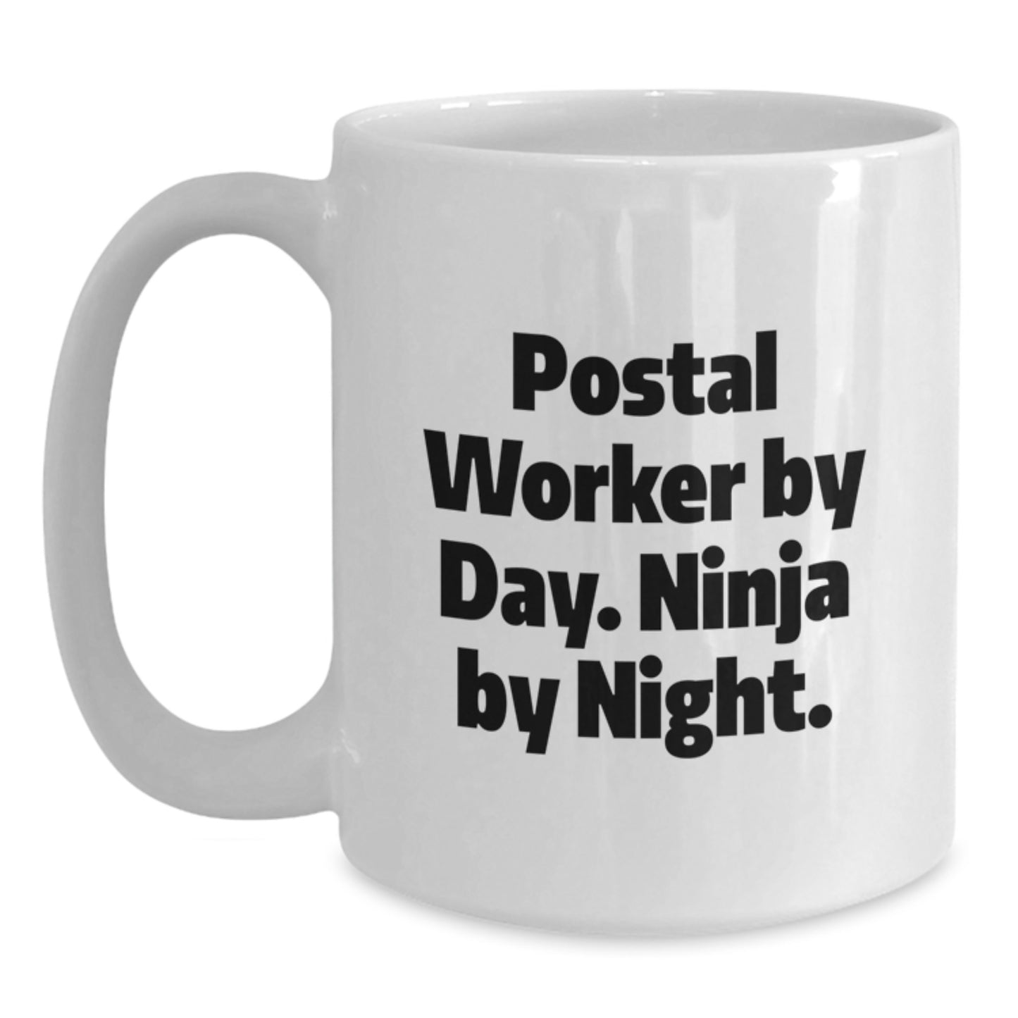 Funny Postal Worker Gifts for Men, 'Postal Worker By Day. Ninja By Night.' White Coffee Mug for Birthday - Main