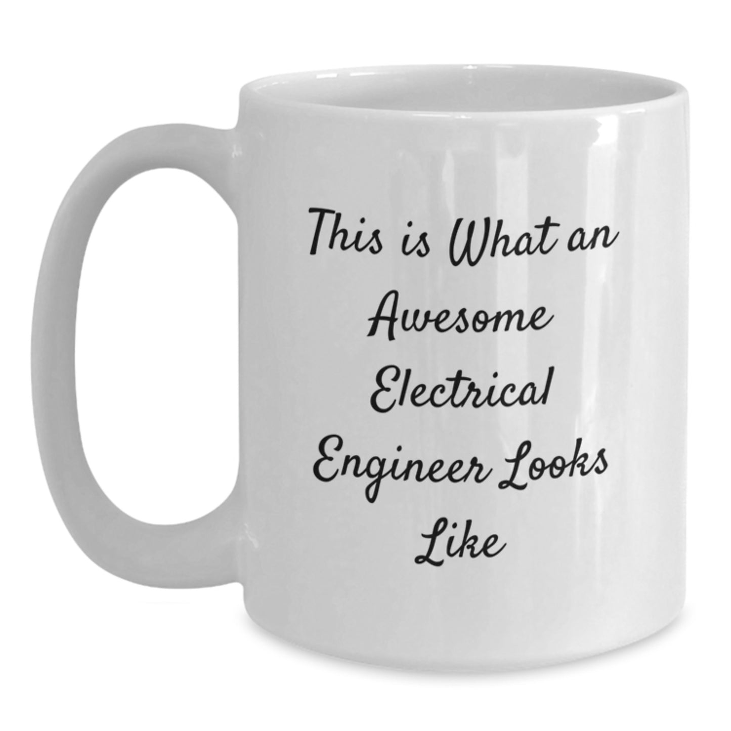 Funny Electrical Engineer Gifts from Friends for Birthday - 'This Is What An Awesome Electrical Engineer Looks Like' White Coffee Mug - Main