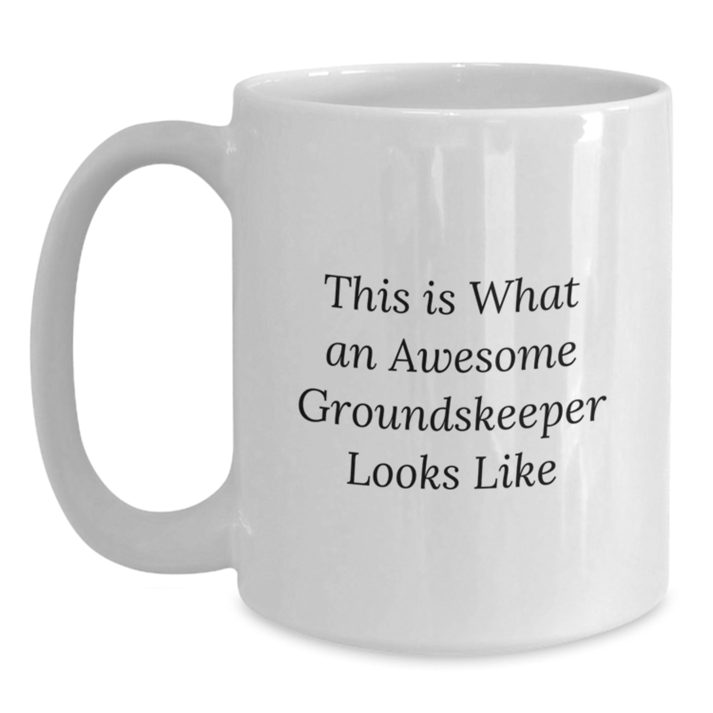 Funny groundskeeper Gifts from Friends - This Is What An Awesome groundskeeper Looks Like, White Coffee Mug for groundskeeper on Birthday - Main