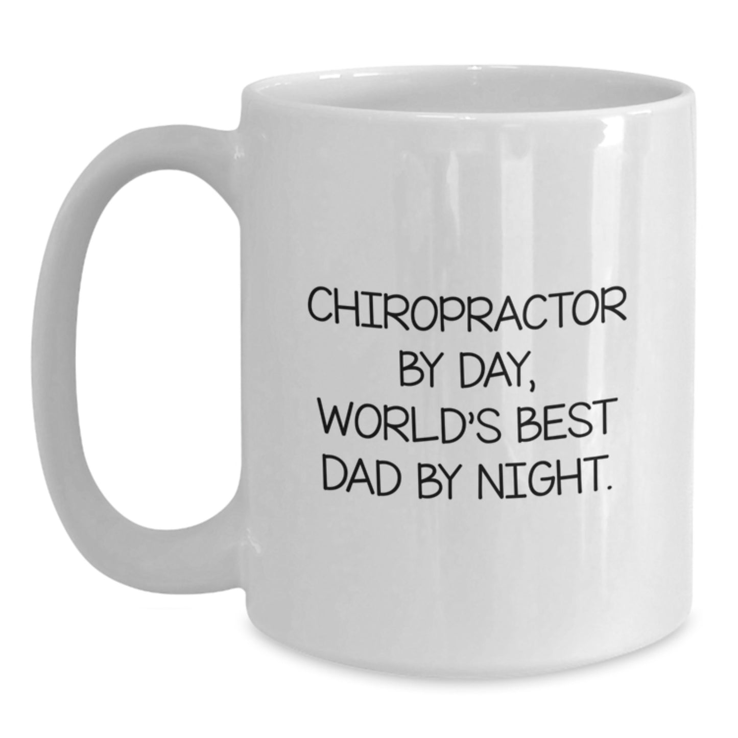 Chiropractor Gifts Funny Birthday White Coffee Mug, 'Chiropractor By Day, World's Best Dad By Night.' from Family, Friends or Coworkers - Main