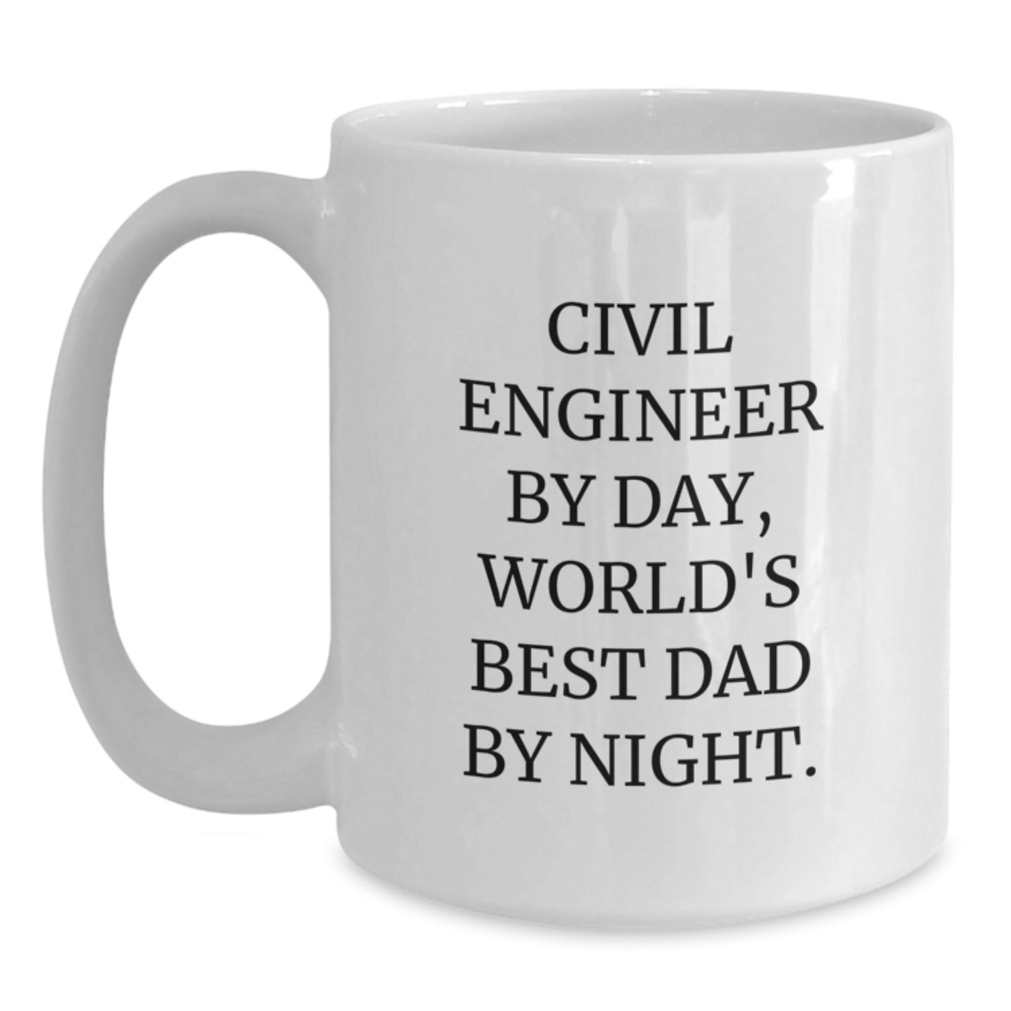 Civil Engineer Humor Gifts from Dad to Men 11oz or 15oz White Coffee Mugs for Birthday Unique Gifts - Main