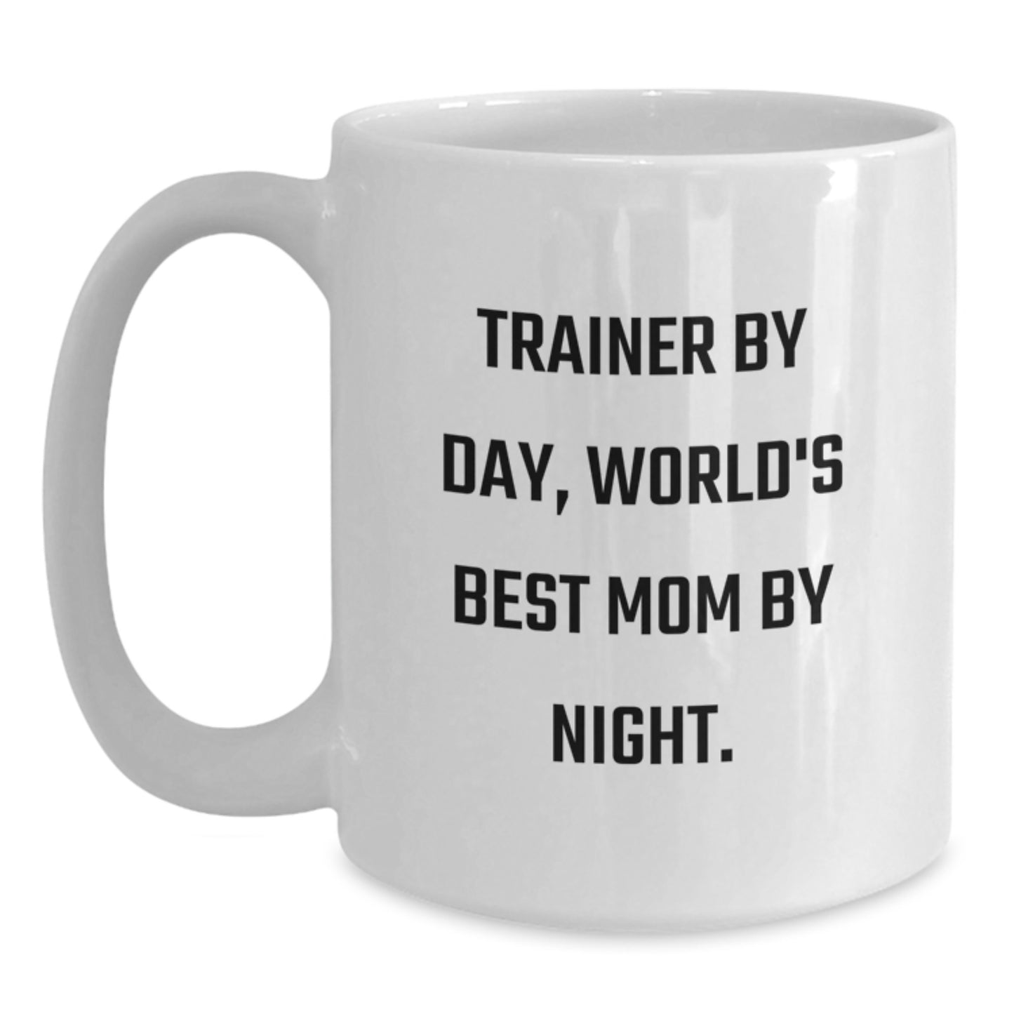 Gifts from Friends, Trainer Wife By Day, Funny White Coffee Mug for Birthday, 11oz or 15oz Ceramic - Main