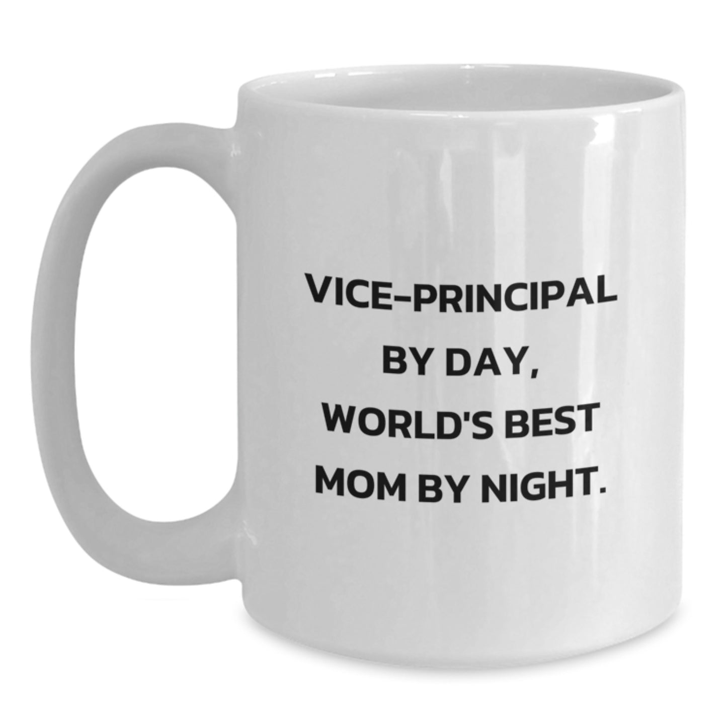 Vice-principal Gifts from Mom by Day, Funny White Coffee Mug for Birthday, Vice-principal By Day, World's Best Mom By Night. - Main