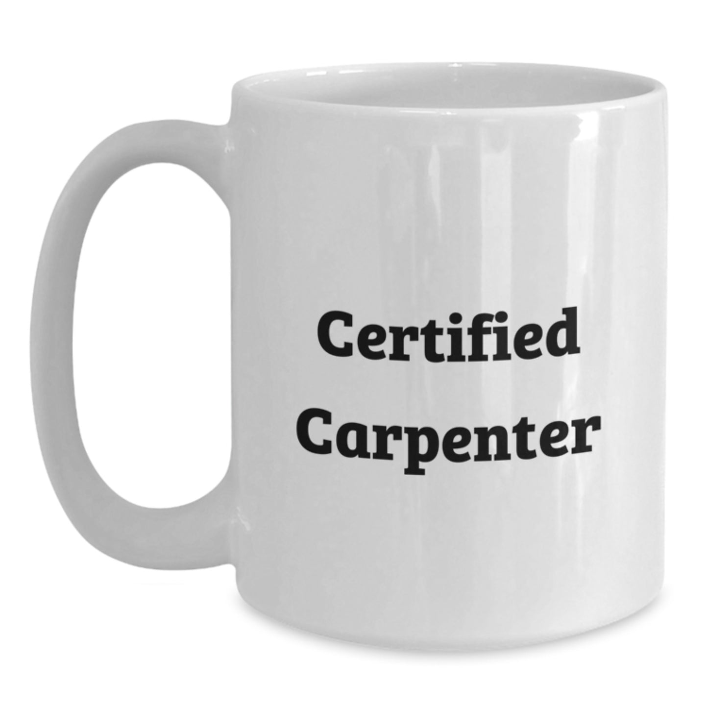 Funny Certified Carpenter Gifts from Friends for Birthday - White Coffee Mug - Main