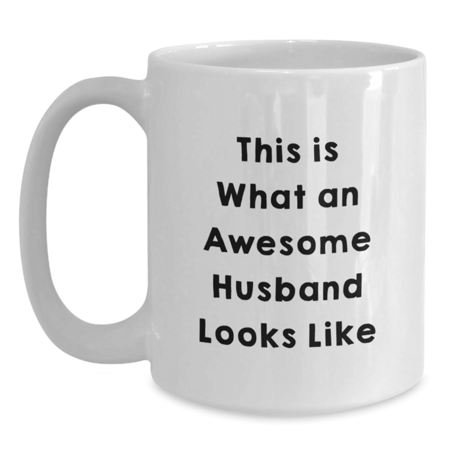Funny Husband Gifts from Women to Men This Is What An Awesome Husband Looks Like White Coffee Mug for Graduation - Main
