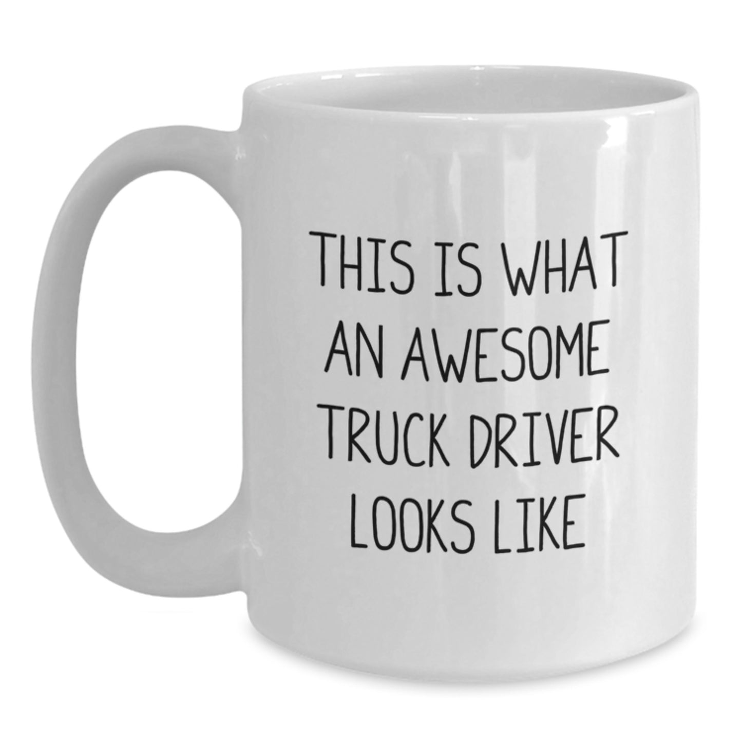 Funny Truck Driver Gifts for Men, White Coffee Mug - 'This Is What An Awesome Truck Driver Looks Like' from Friends, Coworkers, Family - Main