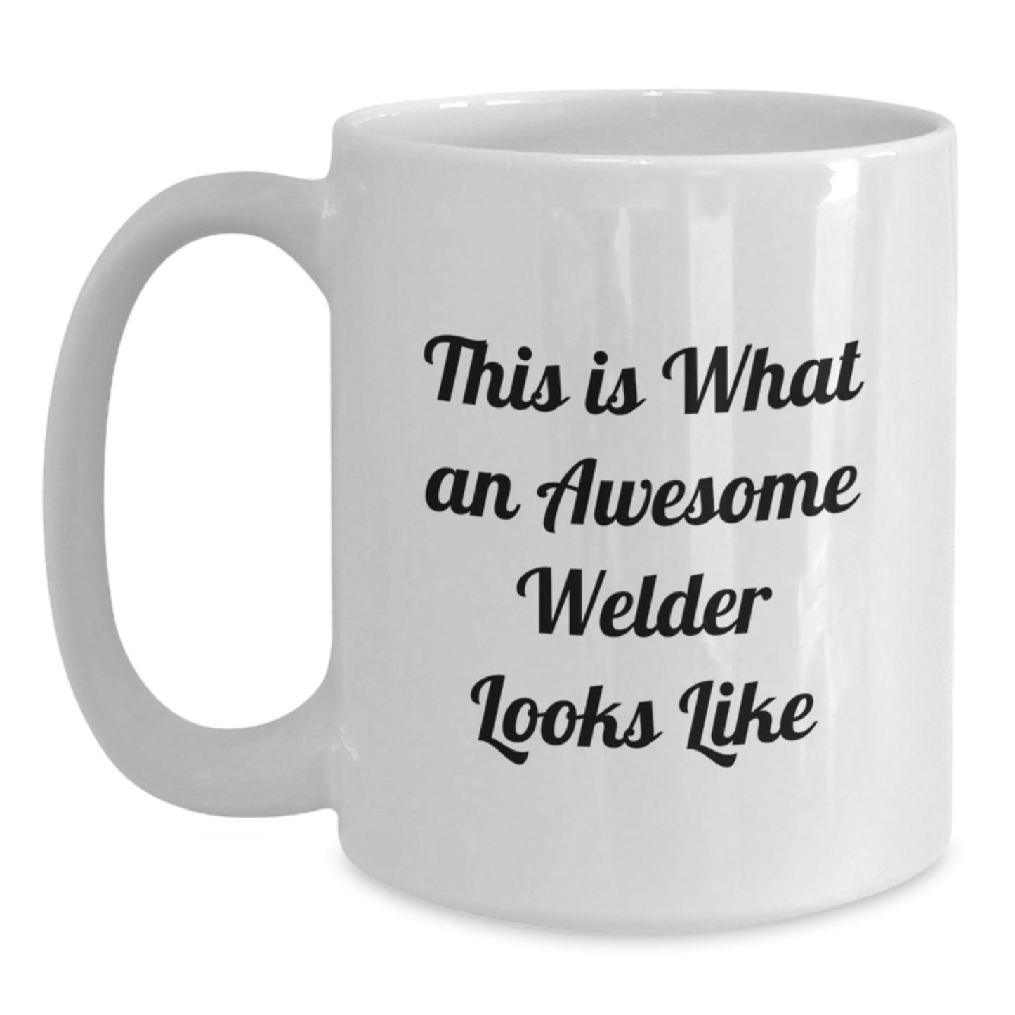 Welder Gifts Funny White Coffee Mug This Is What An Awesome Welder Looks Like Gifts from Men to Welder Friends Birthday Unique Gifts - Main