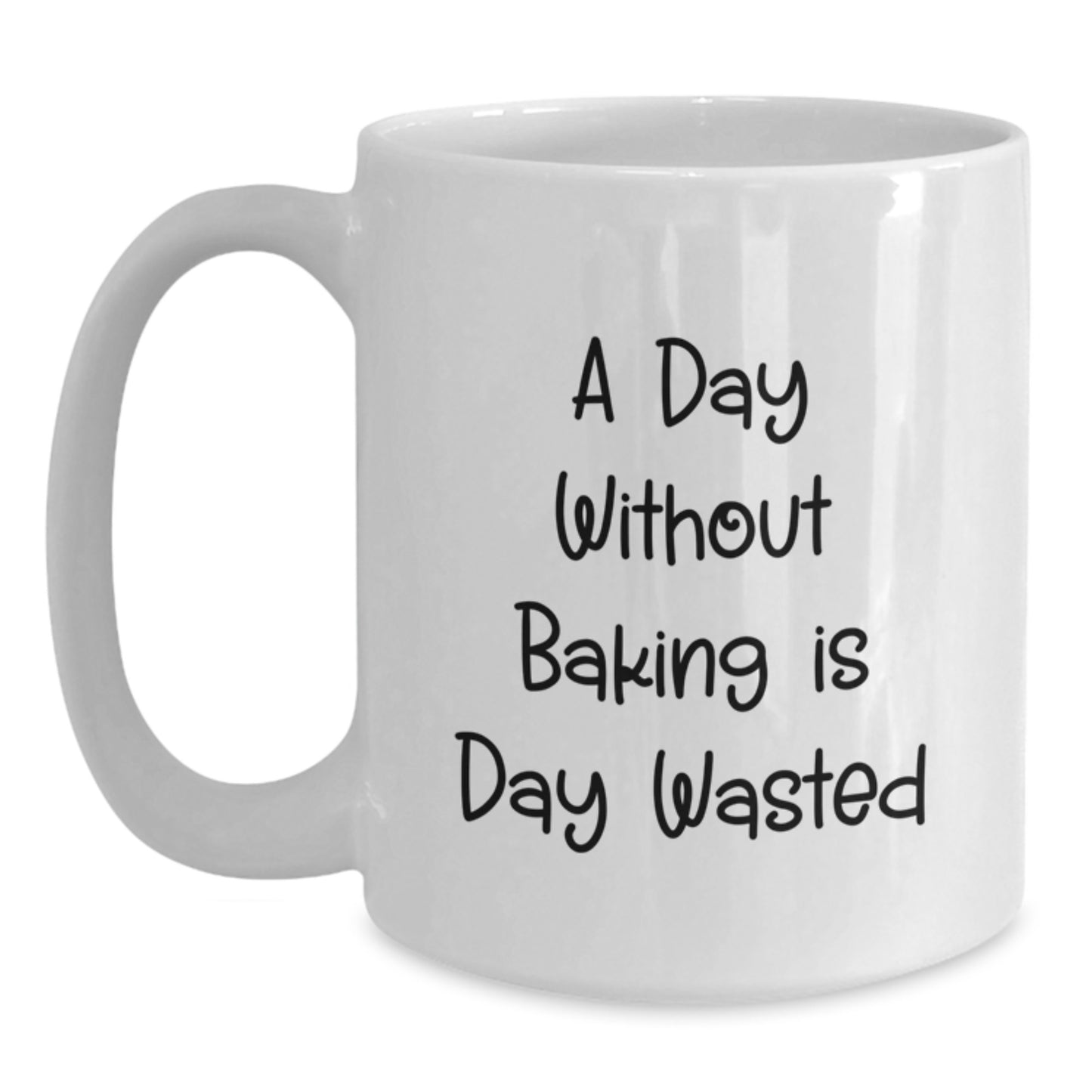 Funny Baking Quote Coffee Mug Gifts from Friends, Unique Birthday Unique Gifts for Baking Lovers, A Day Without Baking Is Day Wasted - Main