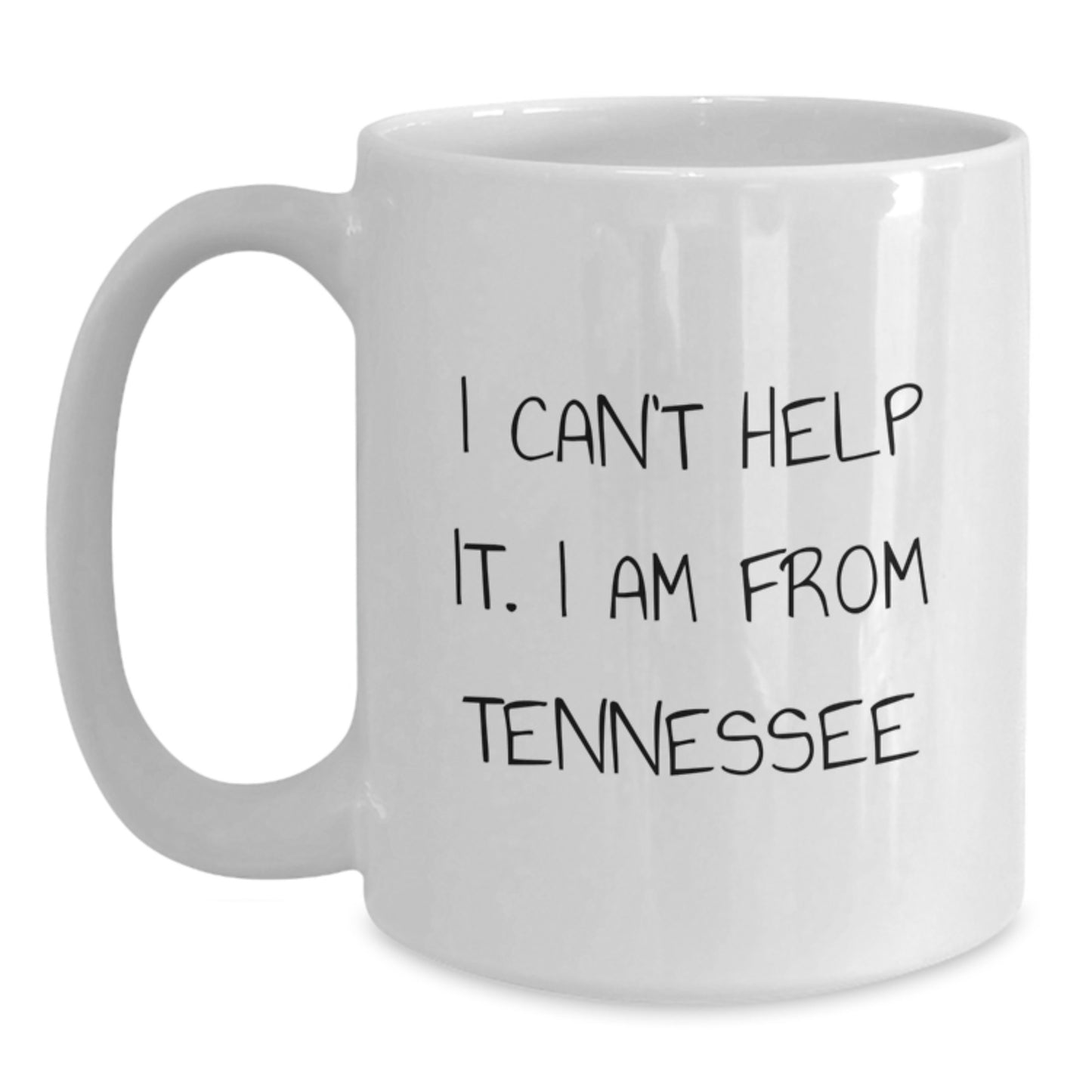 Tennessee Funny Graduation Gifts from Friends, Gifts for Tennessee, White Coffee Mug, I Can't Help It - In 11oz or 15oz Capacity, Ceramic, Microwave and Dishwasher Safe - Main