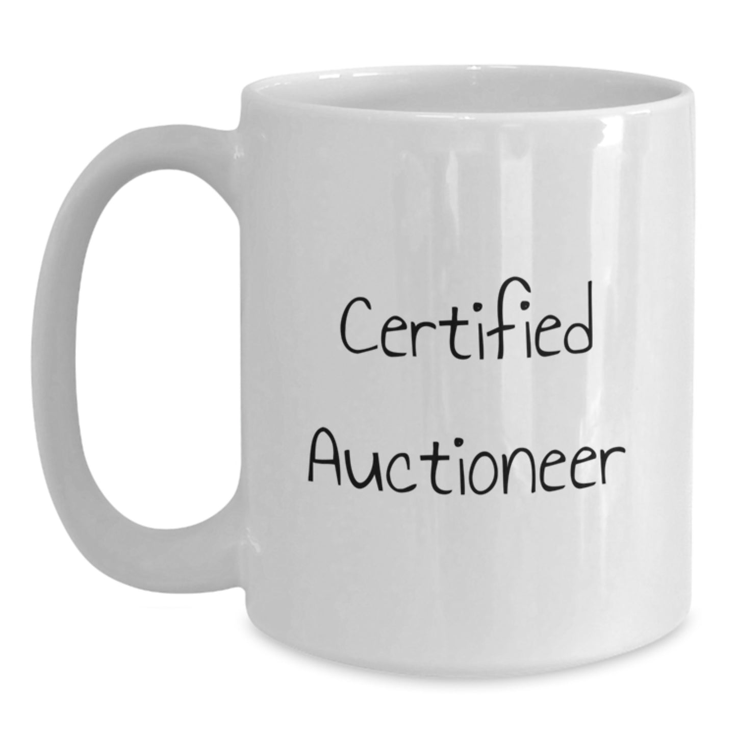Auctioneer Humor Gifts from Friends for Birthday Unique White Coffee Mug, Certified Auctioneer Quote - Main