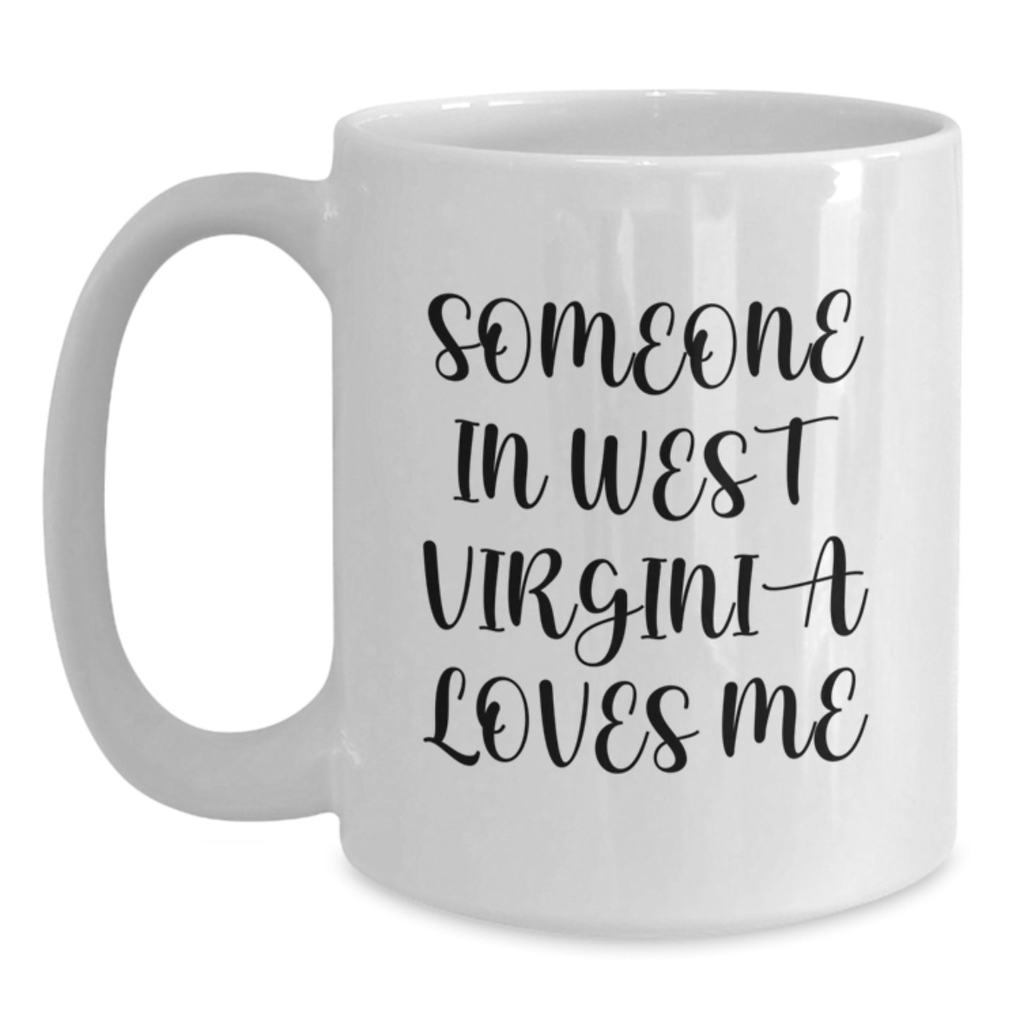 Someone in West Virginia Loves Me Funny White Coffee Mug Gifts for Birthday - Main