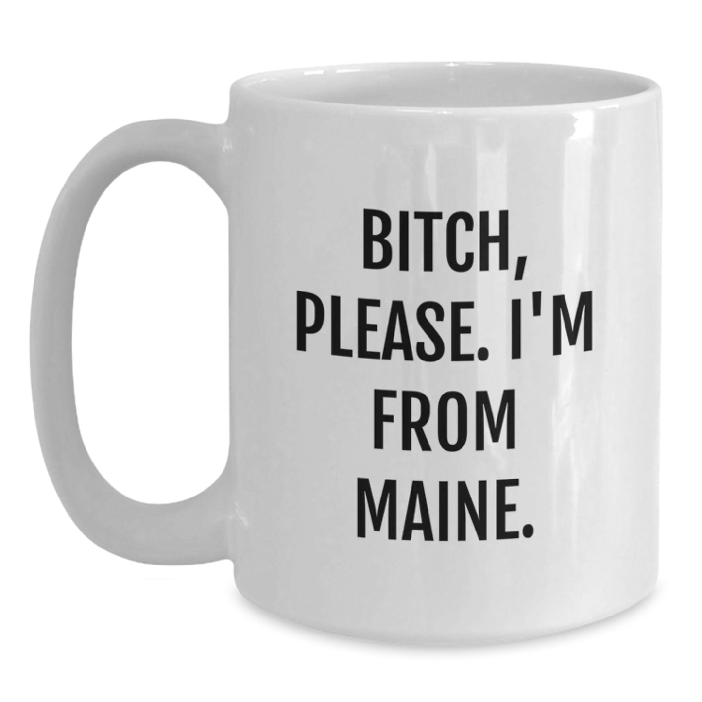 Maine Proud White Coffee Mug, Funny Quote Gift from Friends to Maine Lovers, Birthday Unique Gifts for Women and Men - Main