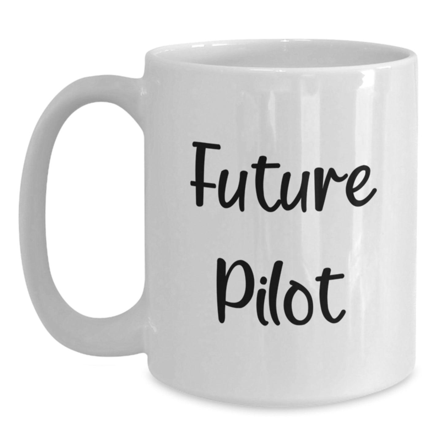 Funny Pilot Future Quotes White Coffee Mug, Gifts from Friends to Future Pilots, Perfect Graduation Gifts for Him or Her - Main