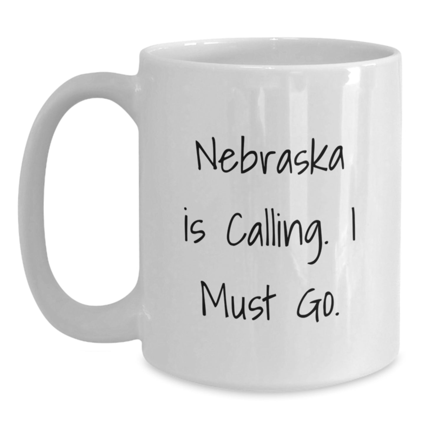 Nebraska Gifts for Graduation - Funny White Coffee Mug, 'Nebraska Is Calling. I Must Go.' Quote, 11oz or 15oz Capacity, Ceramic, Microwave, and Dishwasher Safe - Main