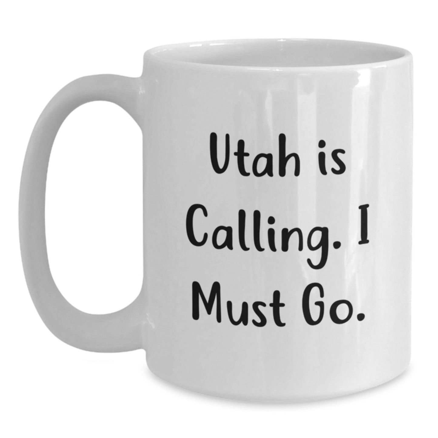 Utah Calling Gifts for Her, Funny White Coffee Mug, Unique Graduation Mugs from Friends, Women, Coworkers, Family, 'Utah Is Calling', 11oz or 15oz Capacity, Ceramic Material - Main