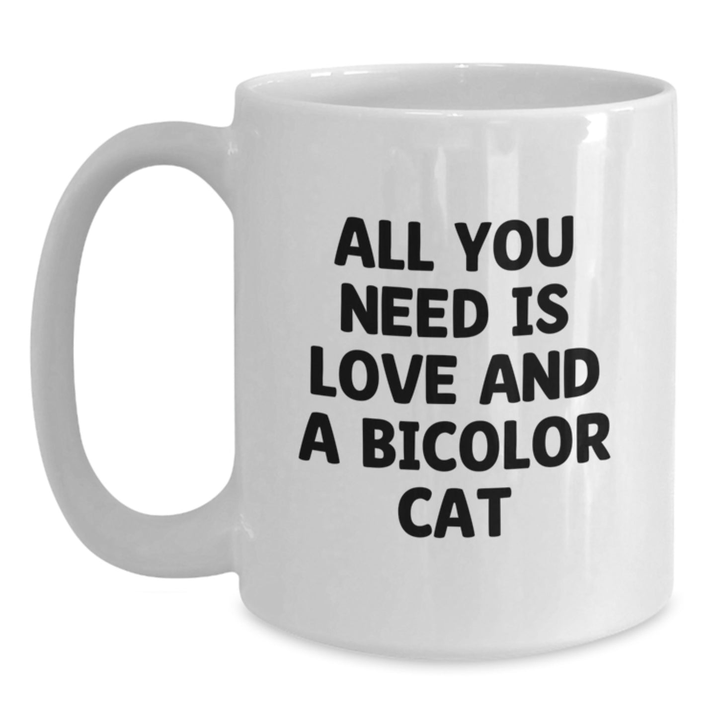 Funny Bicolor Cat White Coffee Mugs Gifts for Bicolor Cat Lover from Family and Friends, All You Need Is Love, Unique Graduation Gifts - Main