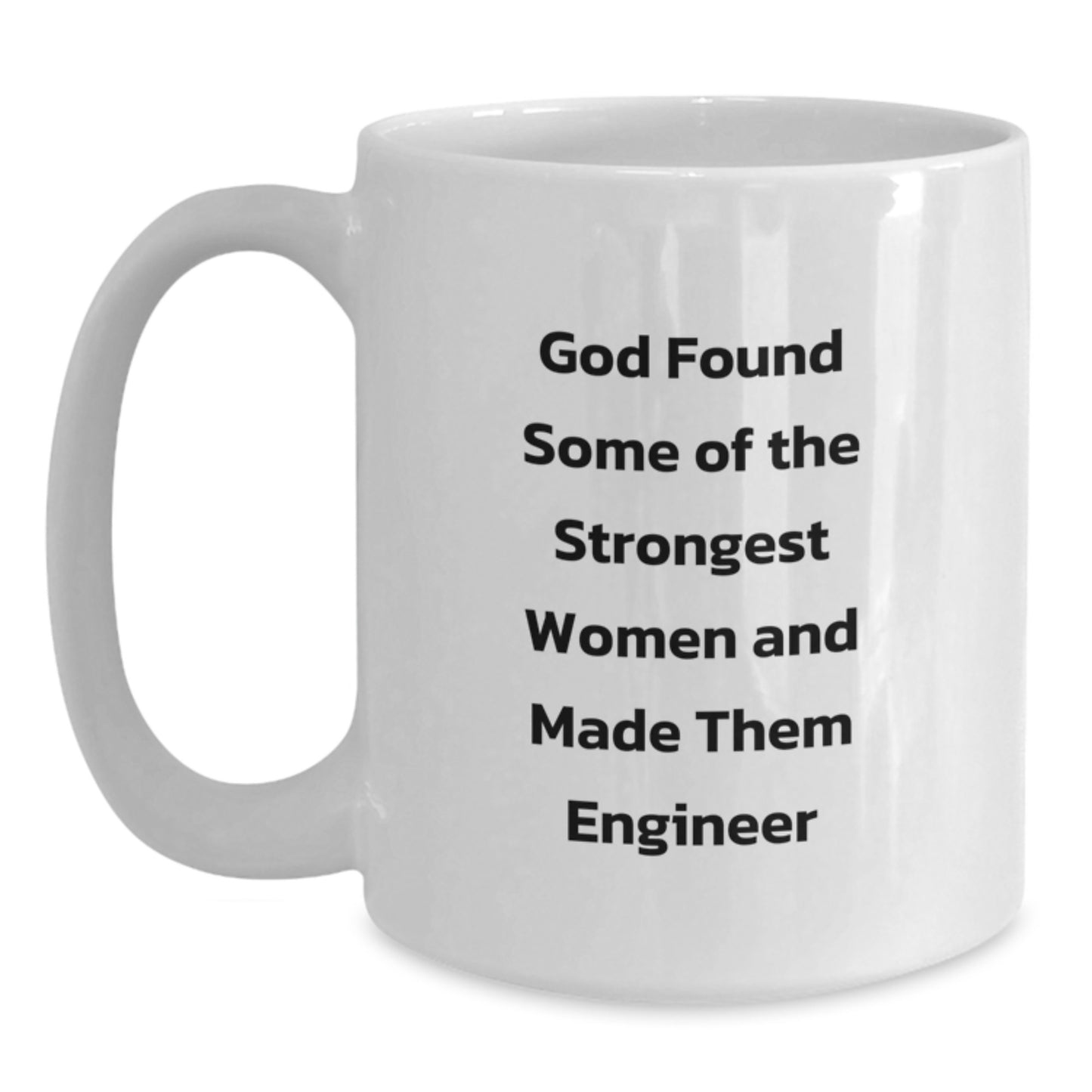 Funny Engineer Quote White Coffee Mug, Gifts from Friends for Engineer Graduation, Made from Ceramic, Microwave and Dishwasher Safe - Main