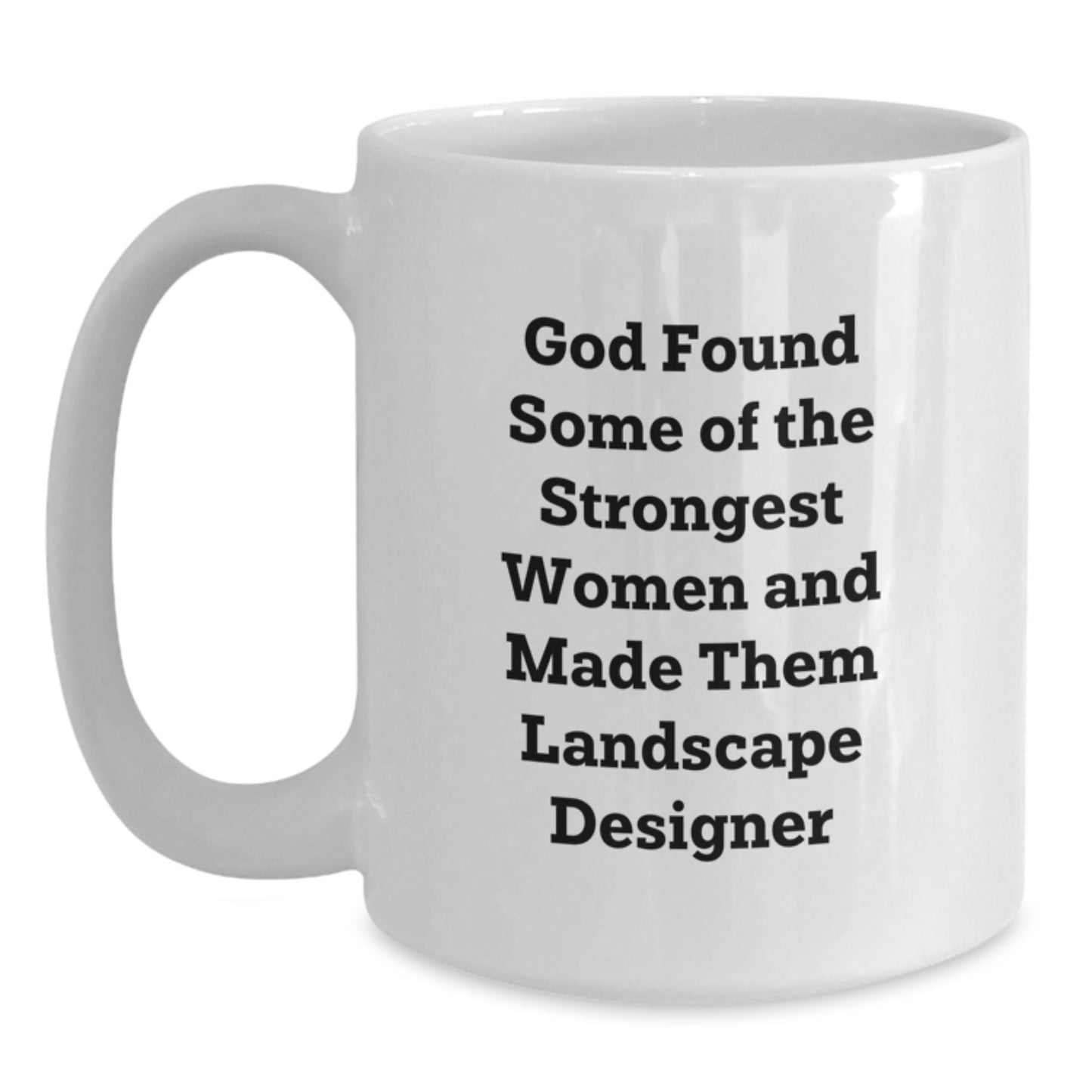 Gifts from Family to Strong Landscape Designer Women, Funny White Coffee Mug for Graduation Celebration - Main