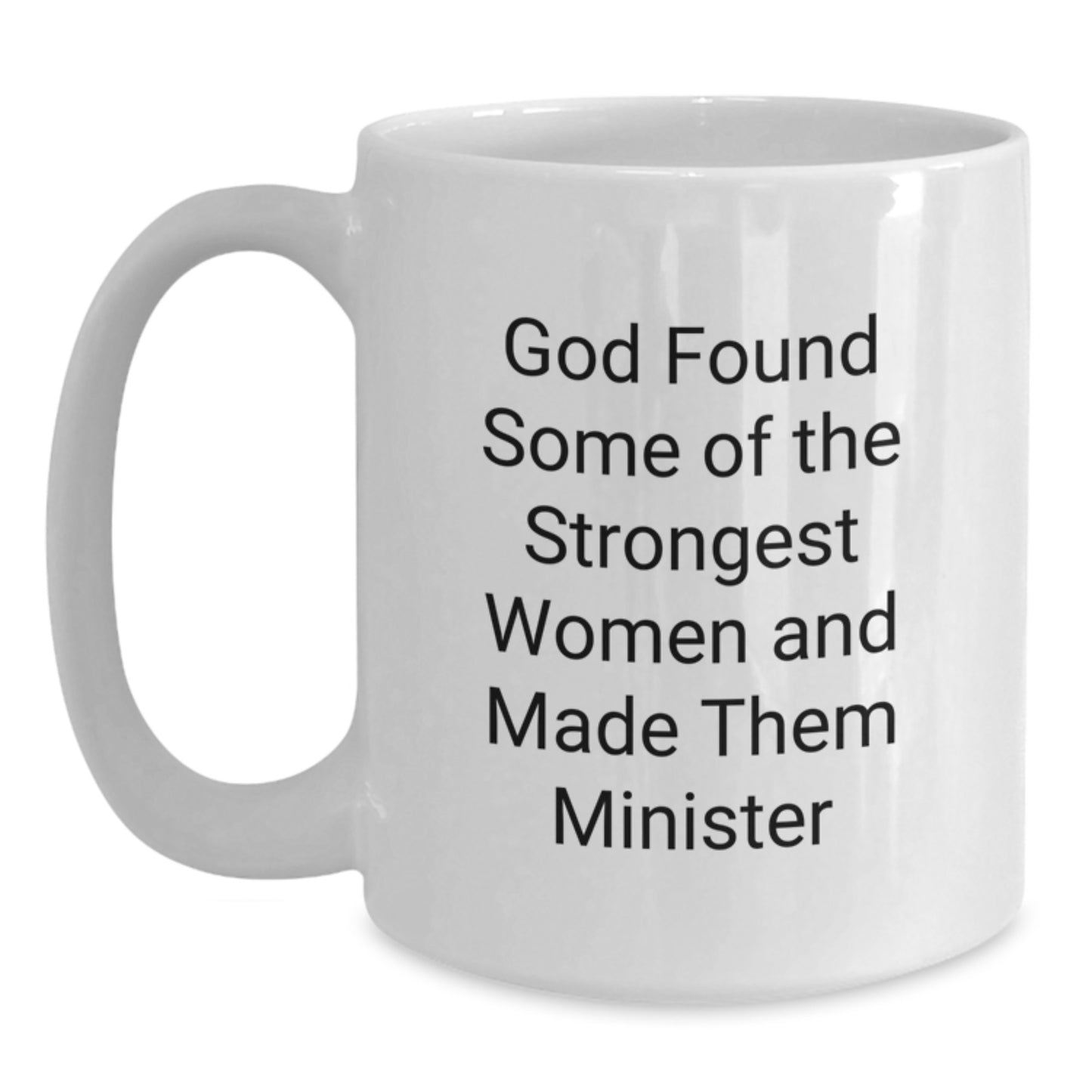 Funny Minister Quote White Coffee Mug Gifts for Graduation from Women - Main
