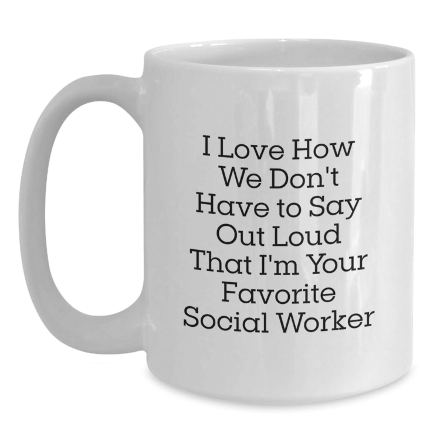 Funny Social Worker Quotes Gifts from Friends for Favorite Graduation White Coffee Mug - Main