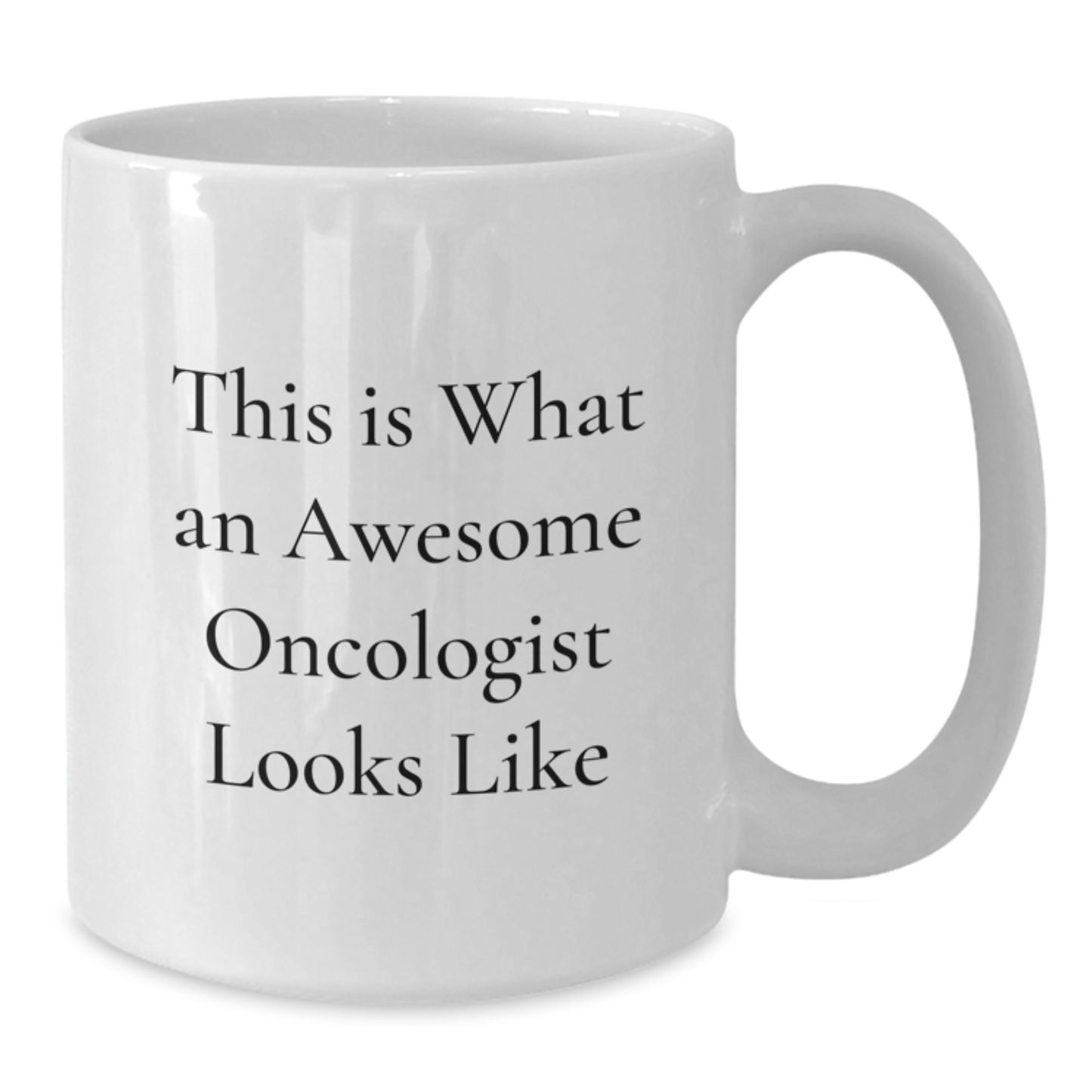 Funny Oncologist Gifts from Friends - White Coffee Mug with 'This Is What An Awesome Oncologist Looks Like' Quote for Birthday - Additional