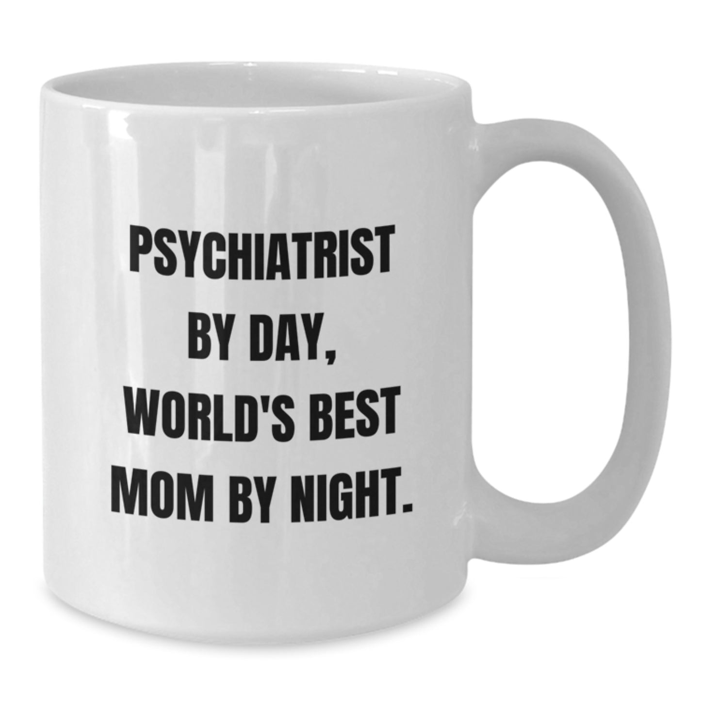 Gifts from Mom, Psychiatrist By Day, World's Best Mom By Night. Funny Birthday Unique Gifts for Psychiatrist - Additional