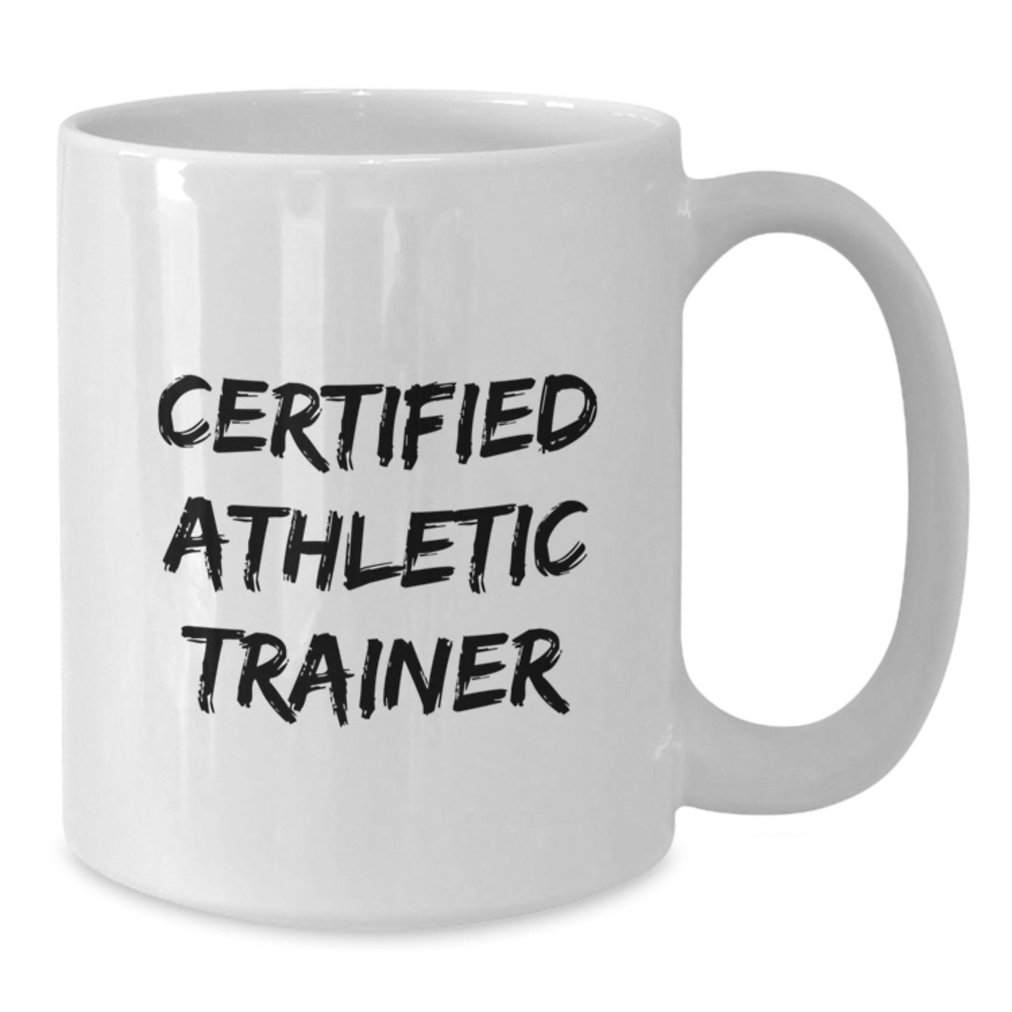 Funny Quote Athletic Trainer Gifts from Friends, Gifts for Certified Athletic Trainers on Birthday, White Coffee Mug, 11oz or 15oz - Additional