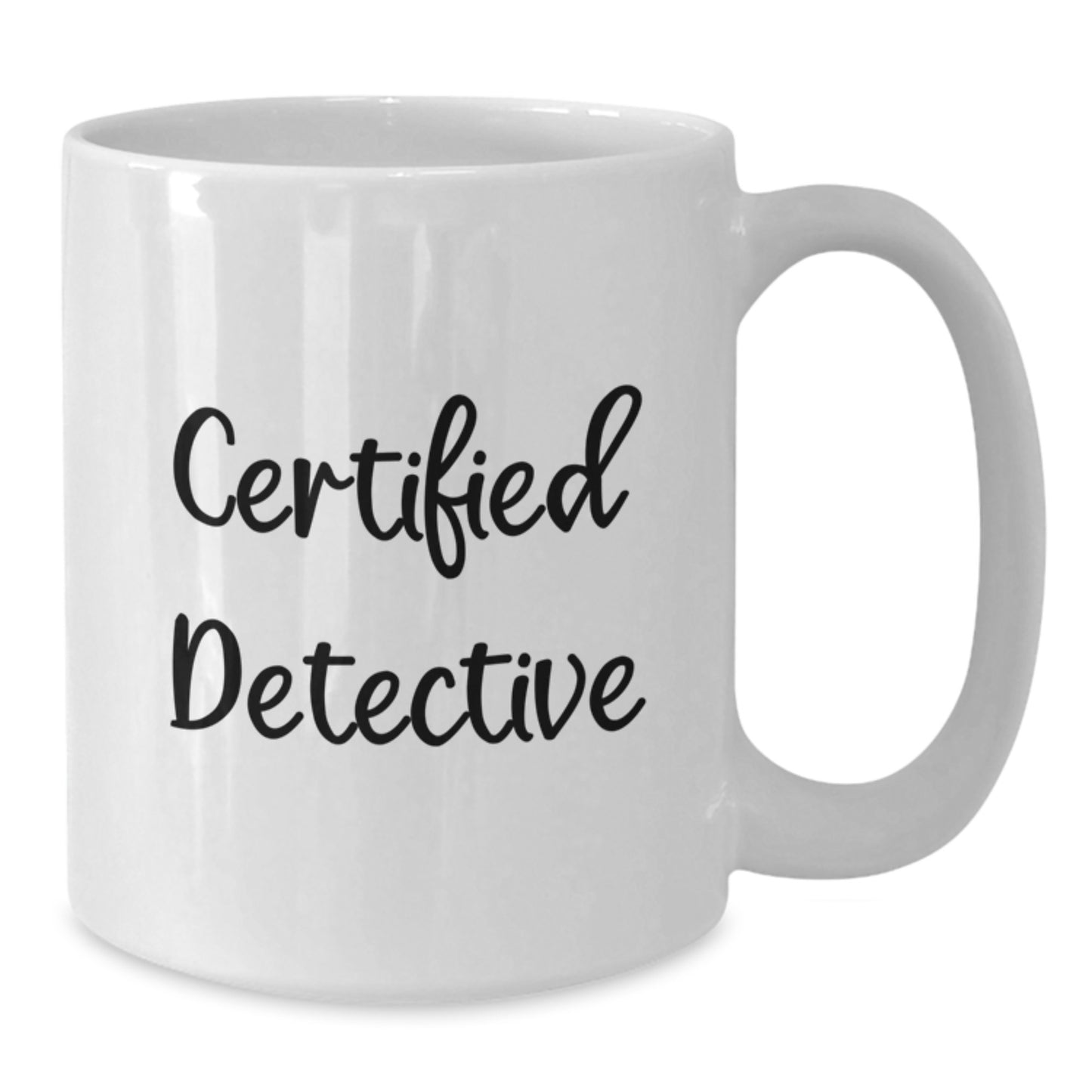 Detective Gifts for Him, Funny White Coffee Mug from Friends, Certified Detective Quote, 11oz or 15oz Capacity, Ceramic, Microwave and Dishwasher Safe, Graduation Unique Gifts - Additional
