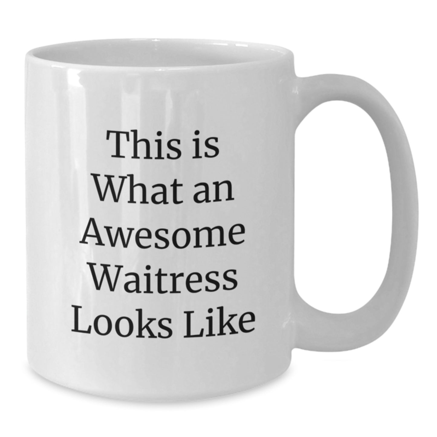 Funny Waitress Gifts, This Is What An Awesome Waitress Looks Like, White Coffee Mug for Birthday, Gifts from Friends, Gifts for Waitress - Additional