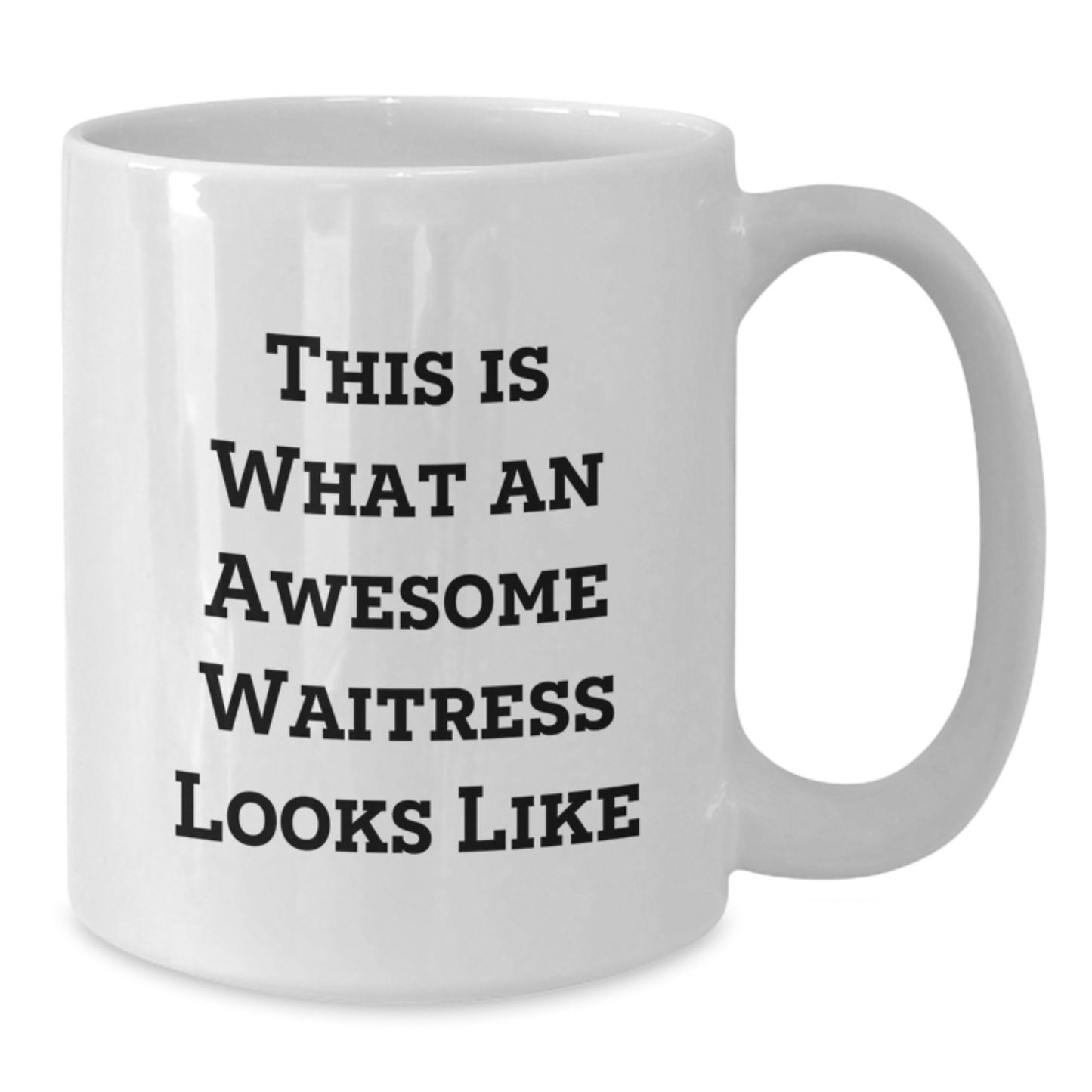 Funny Waitress Gifts from Men to Awesome Waitress on Birthday - White Coffee Mug, This Is What An Awesome Waitress Looks Like Quote - Additional