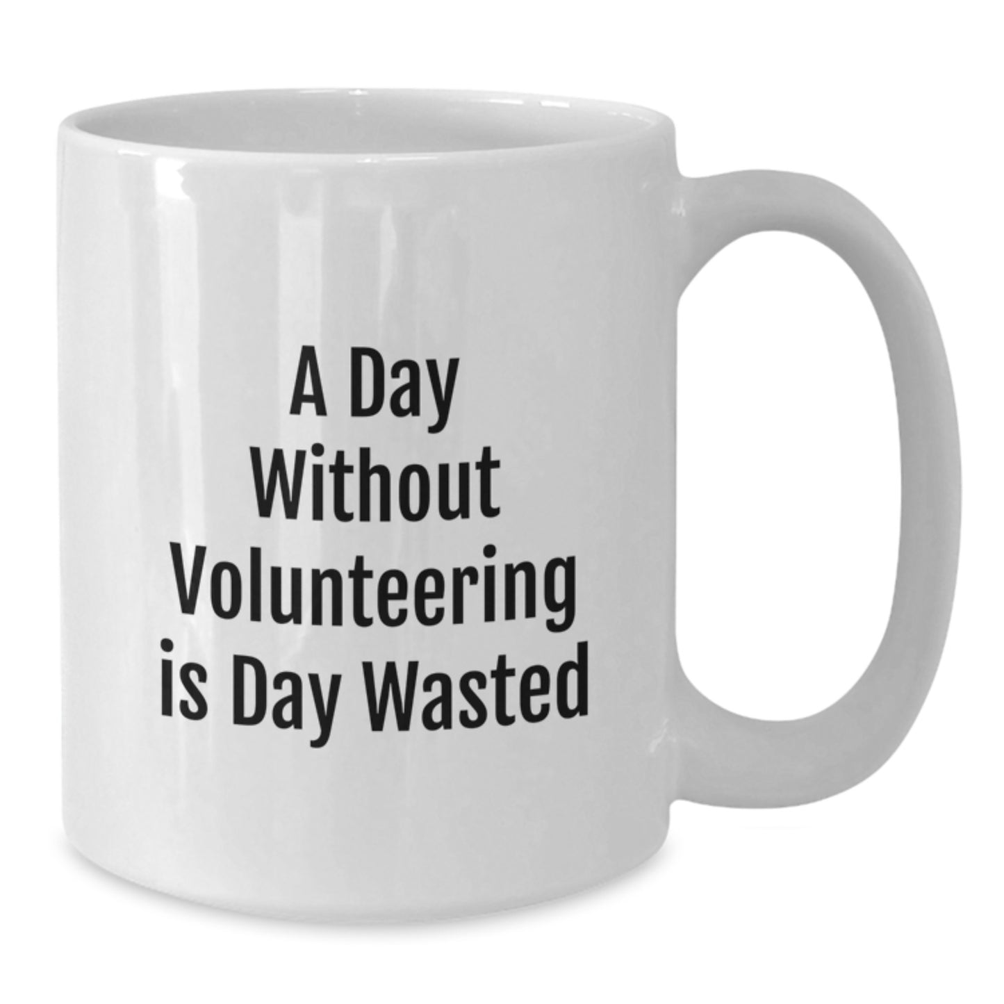 Volunteering Gift for Friends from Women, Funny White Coffee Mug for 'A Day Without Volunteering Is Day Wasted', Birthday Unique Gifts - Additional