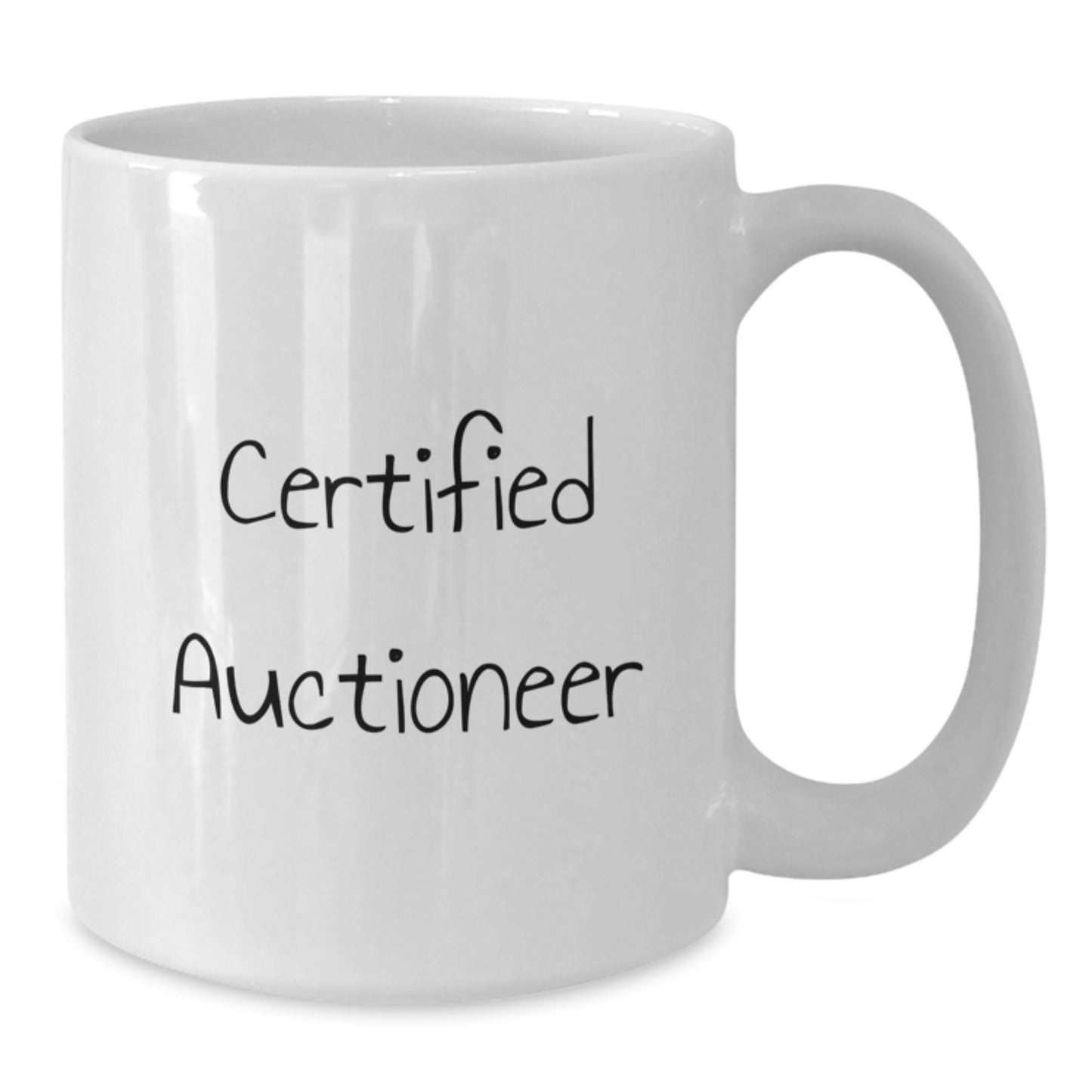 Auctioneer Humor Gifts from Friends for Birthday Unique White Coffee Mug, Certified Auctioneer Quote - Additional