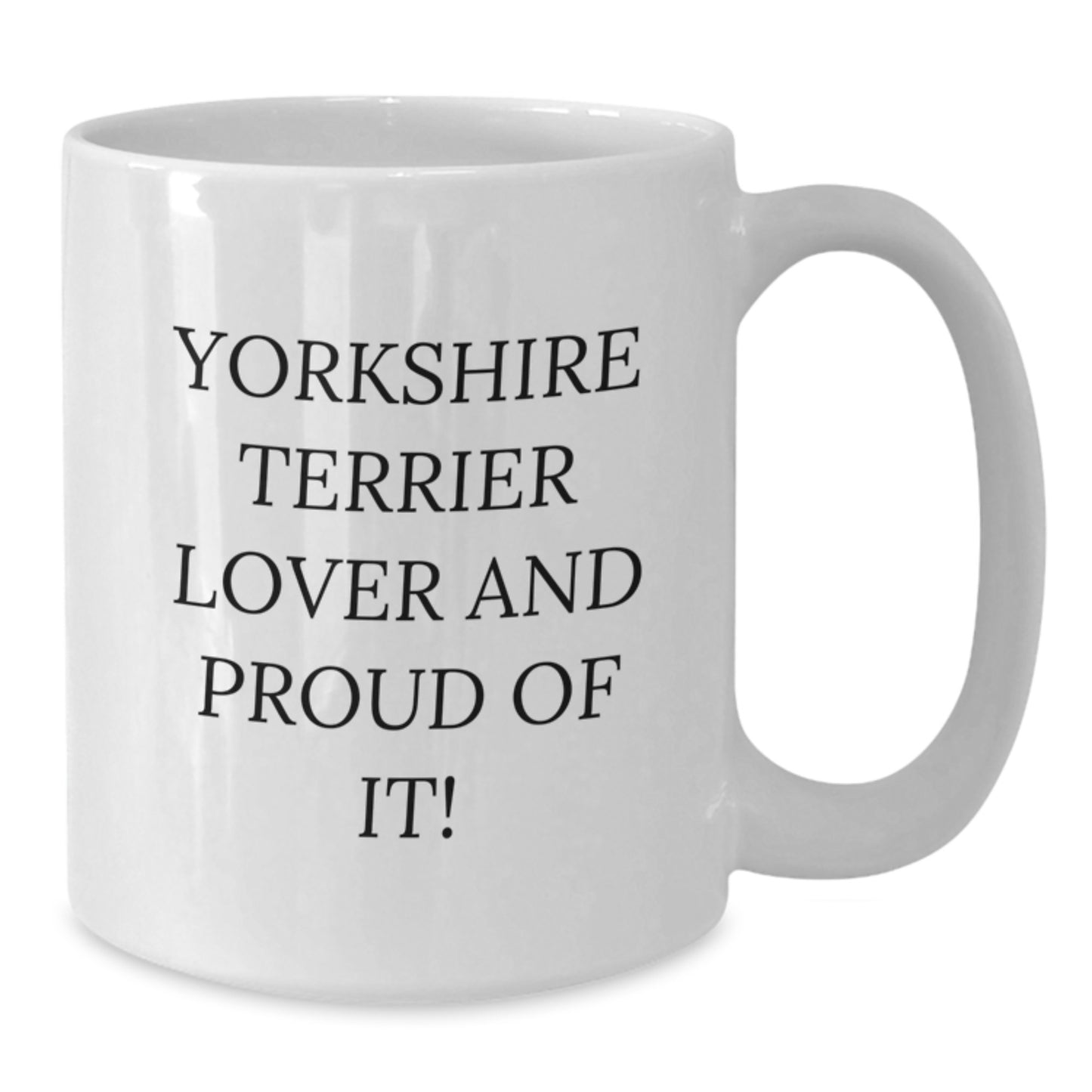 Yorkshire Terrier Dog Lovers Gifts from Friends, Yorkshire Terrier Dog Funny Quotes White Coffee Mug, Birthday Unique Gifts for Yorkshire Terrier Dog Enthusiasts - Additional