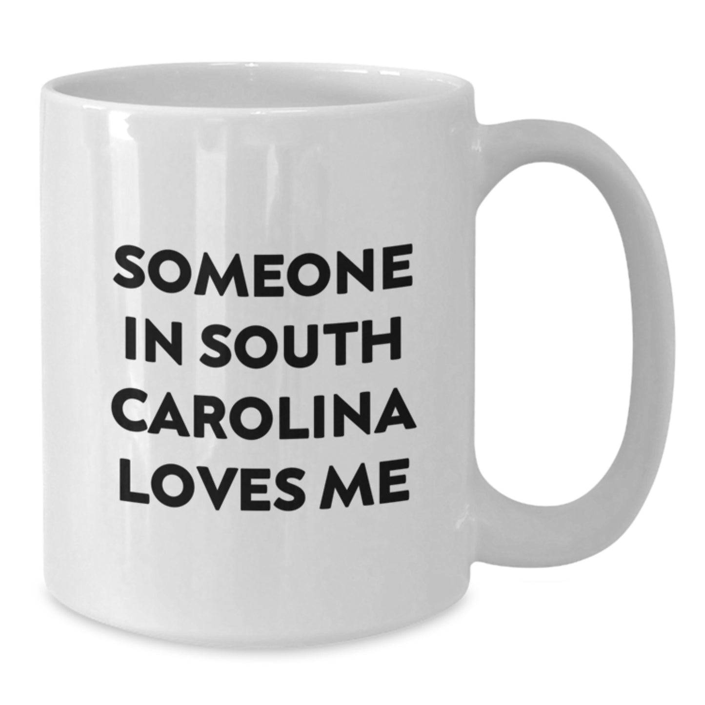 Funny Quote White Coffee Mug, Gifts from Someone in South Carolina, 'Someone In South Carolina Loves Me', Birthday Unique Gifts for Men, Women, Friends, Family - Additional
