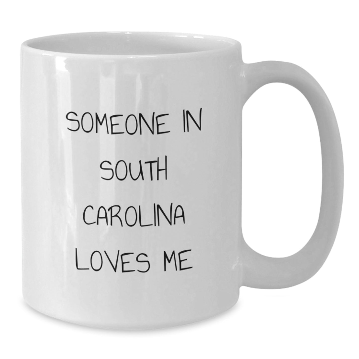 Someone in South Carolina Loves Me Funny White Coffee Mug Gifts from Friends, Family, or Coworkers for Birthday Unique Presents - Additional
