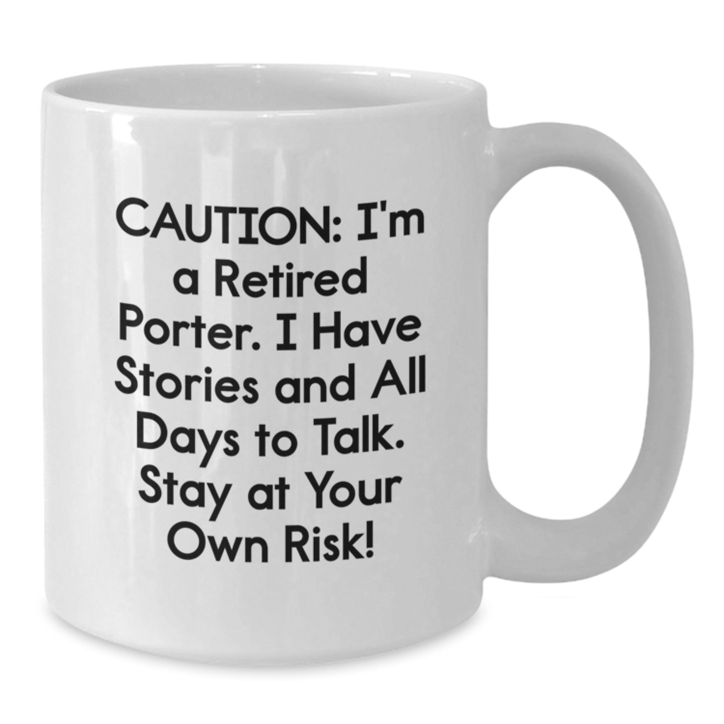 Porter Wisdom Gifts from Friends for Porter, White Coffee Mug, Funny Quote - Additional