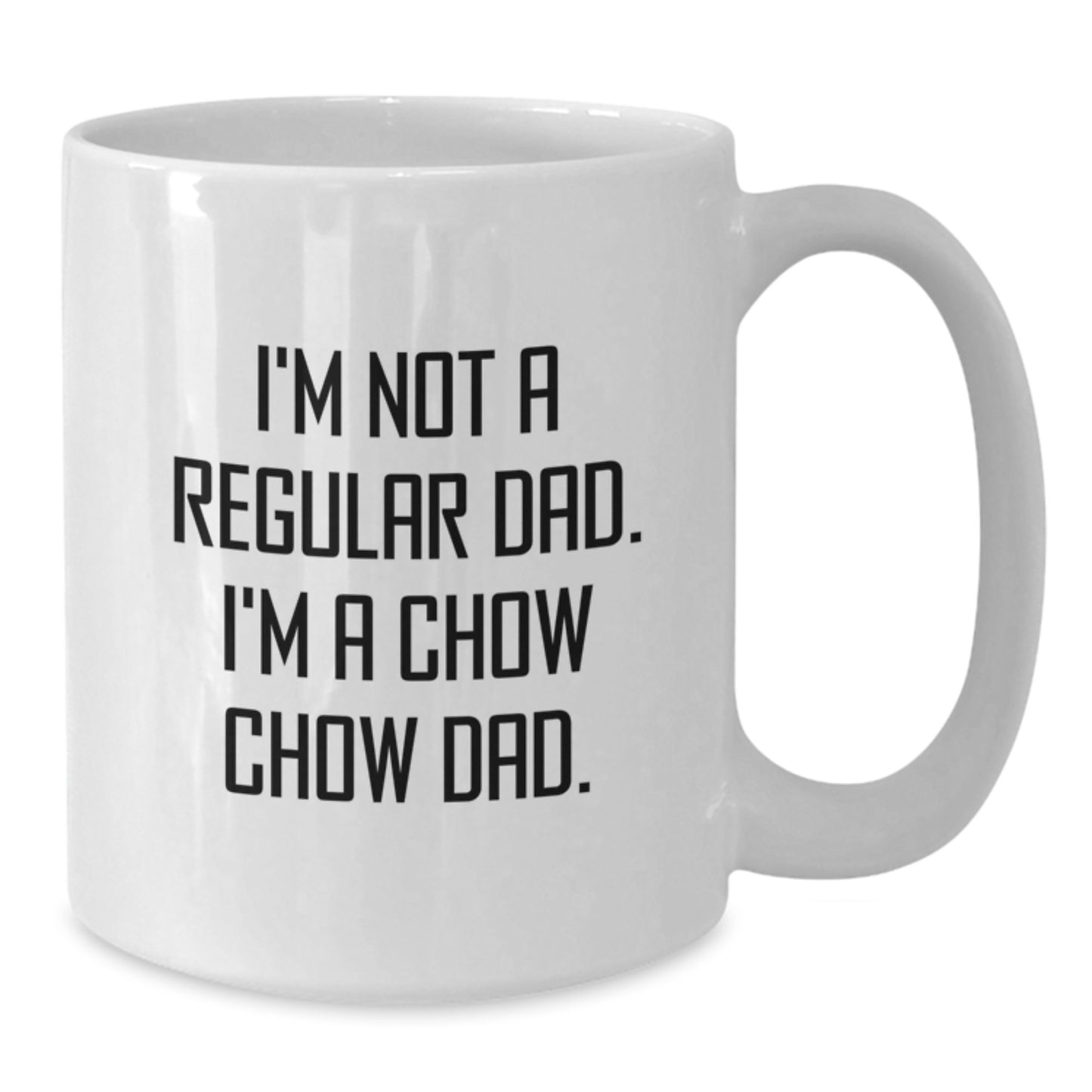Funny Chow Chow Dad Gifts for Men from Family and Friends - White Coffee Mug, 11oz or 15oz, Ceramic, Microwave and Dishwasher Safe - Additional