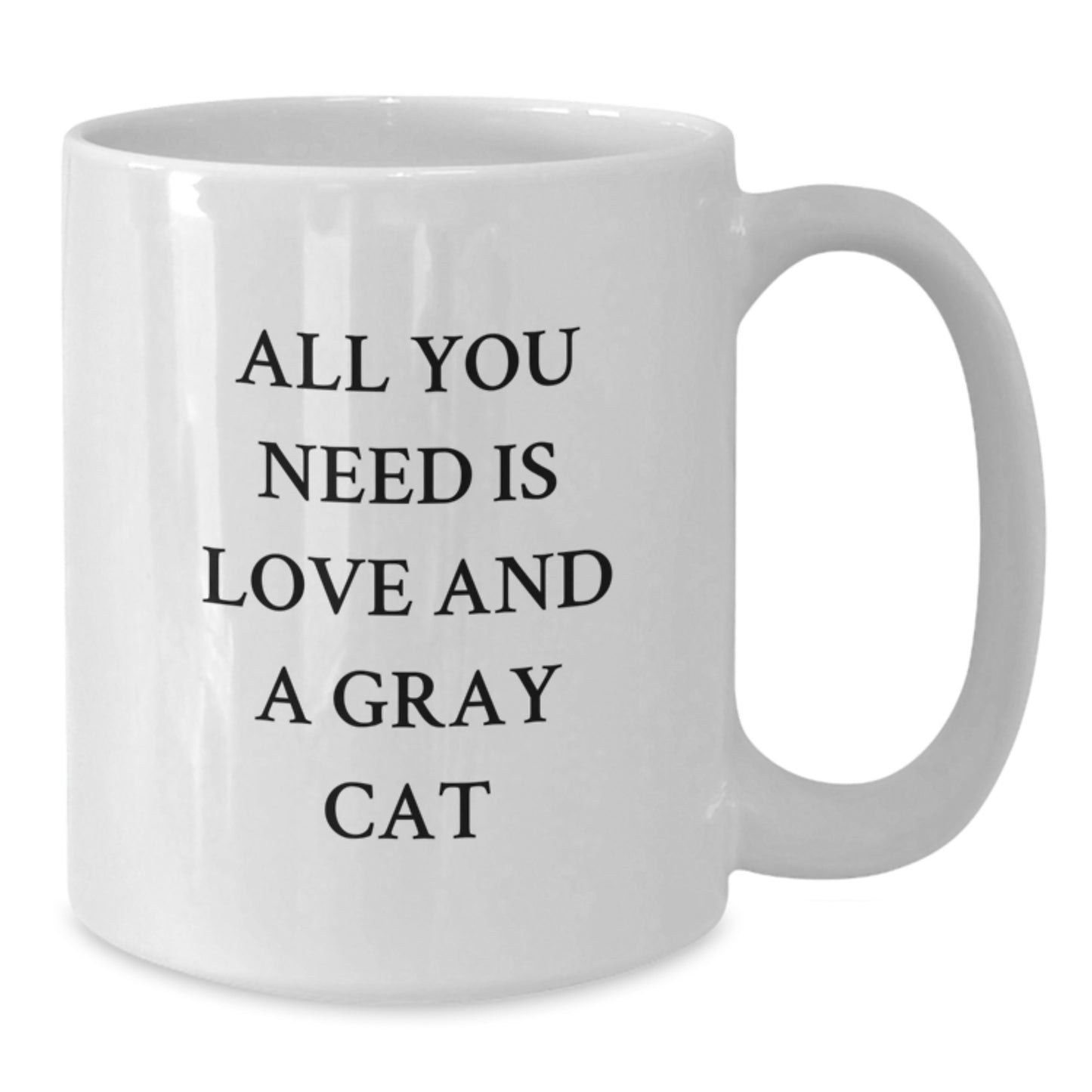 Funny Gray Cat Gifts for Men from Friends - White Coffee Mug with 'All You Need Is Love And A Gray Cat' Quote for Graduation - Additional