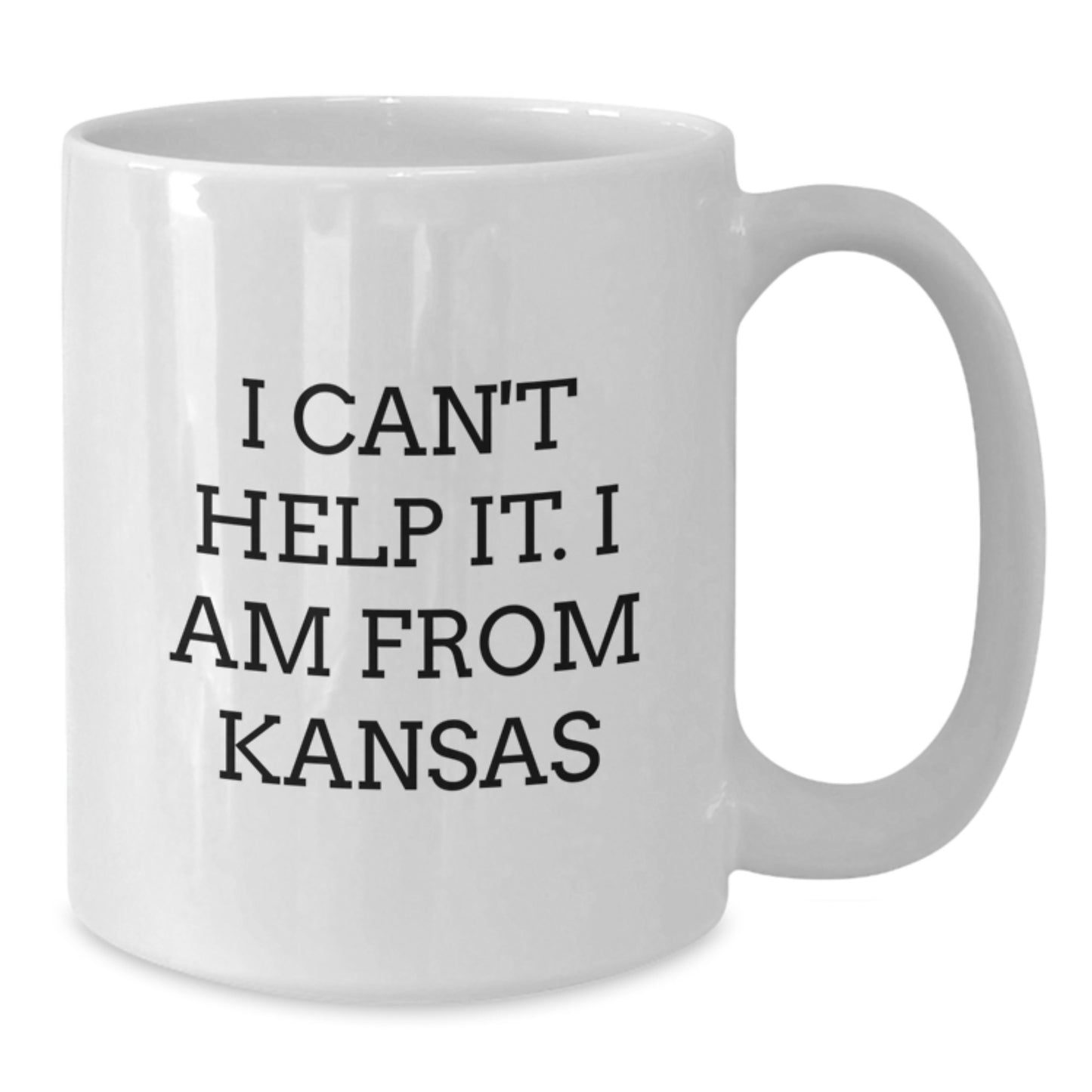 Funny Kansas Gifts for Friends from Kansas, White Coffee Mug, I Can't Help It. I Am From Kansas Quote, Graduation Unique Gifts - Additional