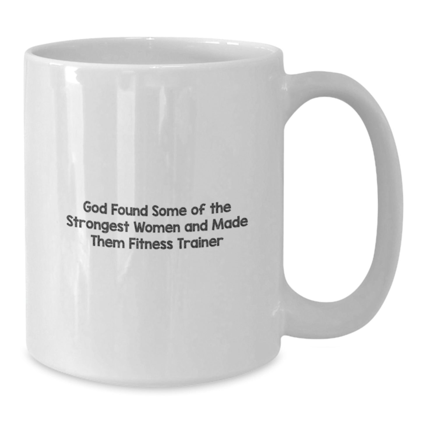 Funny Fitness Trainer Quote Mug, Gifts from Women, Gifts for Fitness Trainers on Birthday - White Ceramic Coffee Mug, 11oz or 15oz Capacity, Microwave and Dishwasher Safe - Additional
