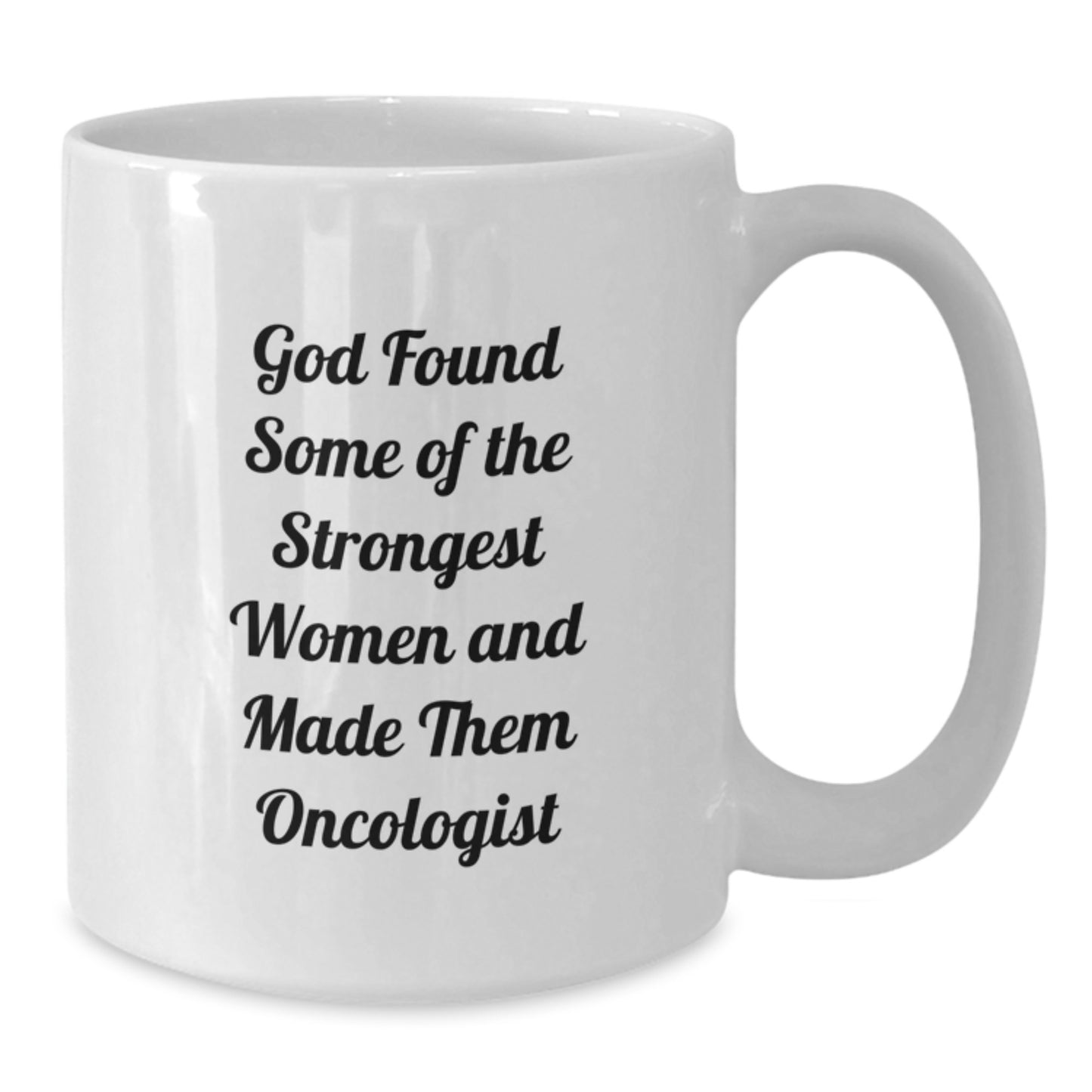 Oncologist Gifts from God's Strongest Women, Inspirational White Coffee Mug for Graduation, Gifts for Oncologist, Gifts from Women, Gifts for Men, Funny White Coffee Mug - Additional