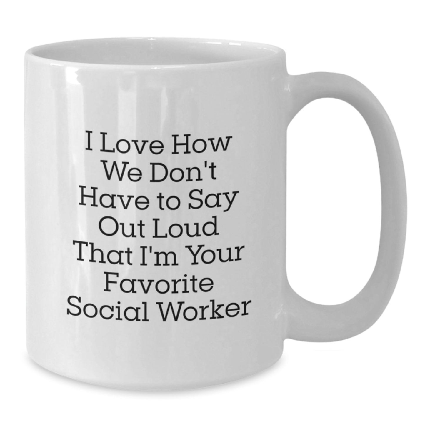 Funny Social Worker Quotes Gifts from Friends for Favorite Graduation White Coffee Mug - Additional
