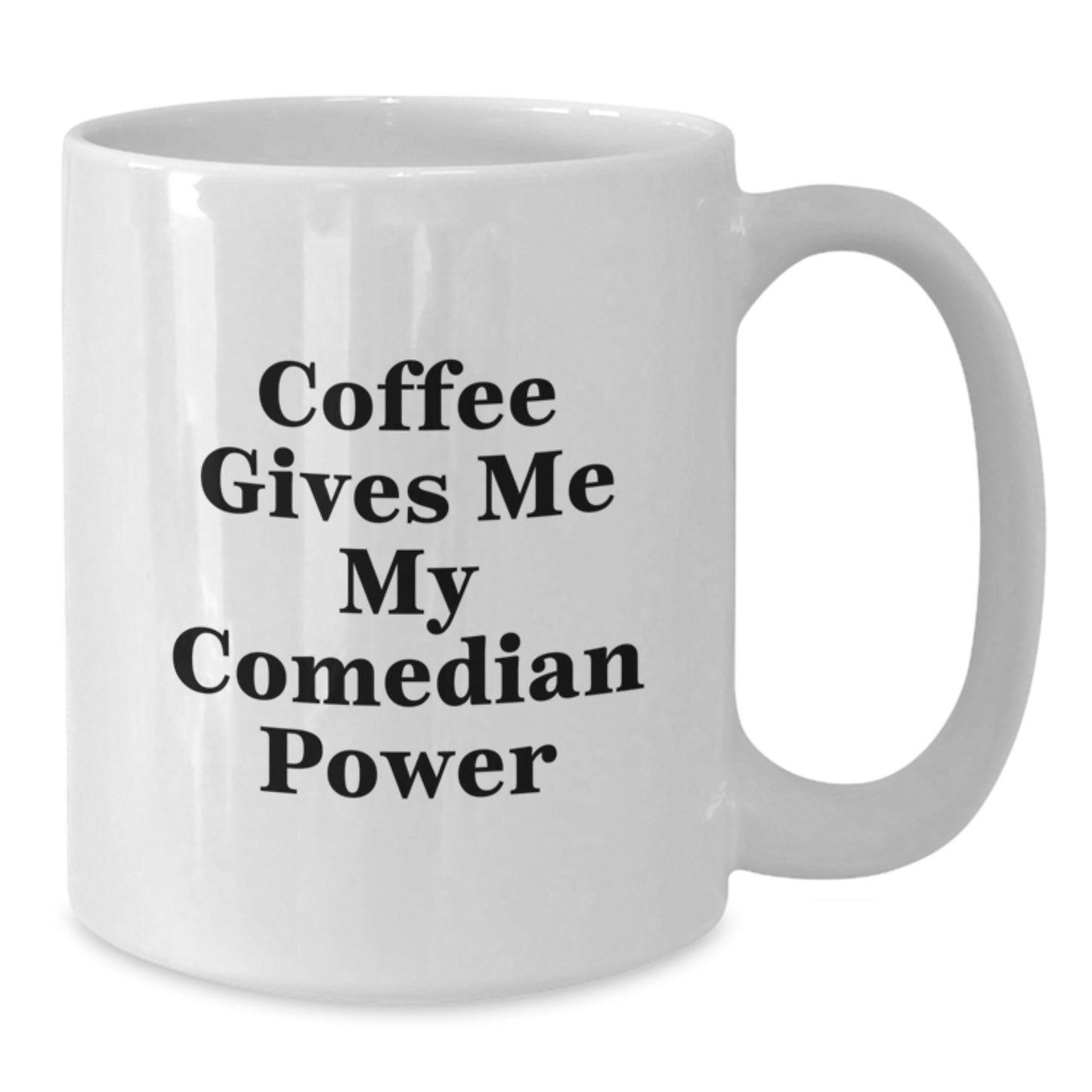 Comedian Power Gifts for Men from Friends, Funny White Coffee Mug for Birthday, 'Coffee Gives Me My Comedian Power' - Additional