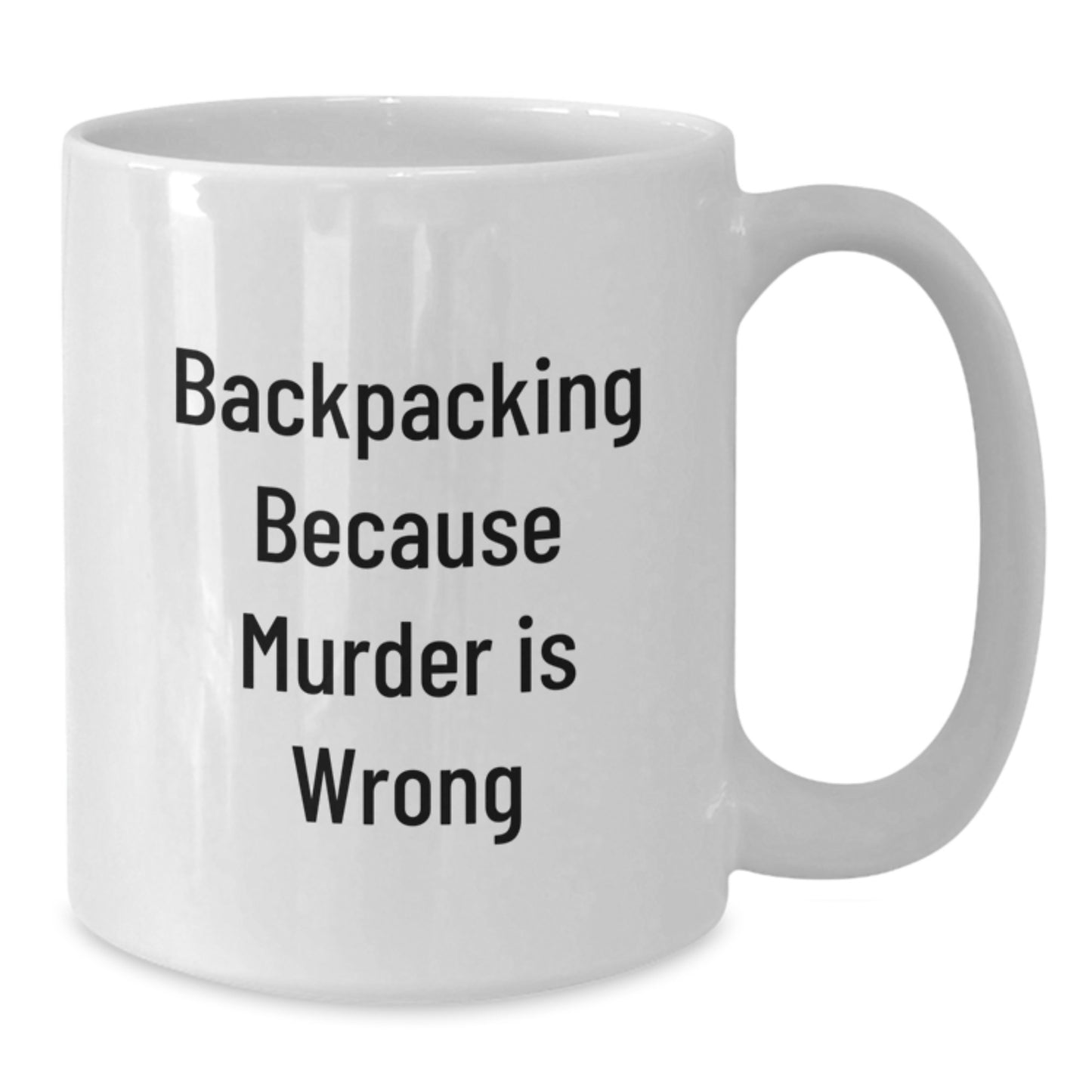 Funny Backpacking Gifts for Friends from Men - White Coffee Mug, Backpacking Humor, Birthday Unique Gifts - Additional