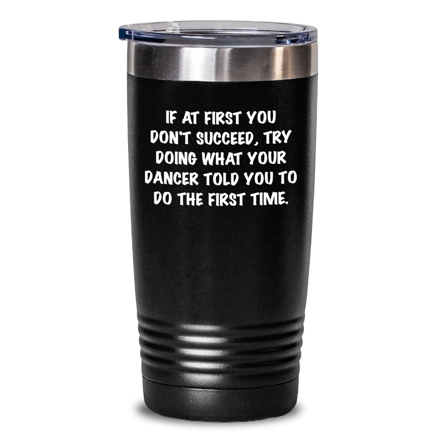 Dancer Gifts Funny Quote Tumbler, Gifts from Friends for Her, Birthday Unique Gifts for Dancer - Main