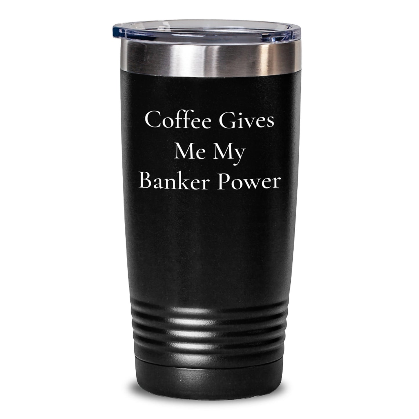 Funny Banker Quotes Tumbler Gifts for Men from Coworkers, Black 20oz or 30oz Vacuum Insulated Stainless Steel Powder Coating - Main