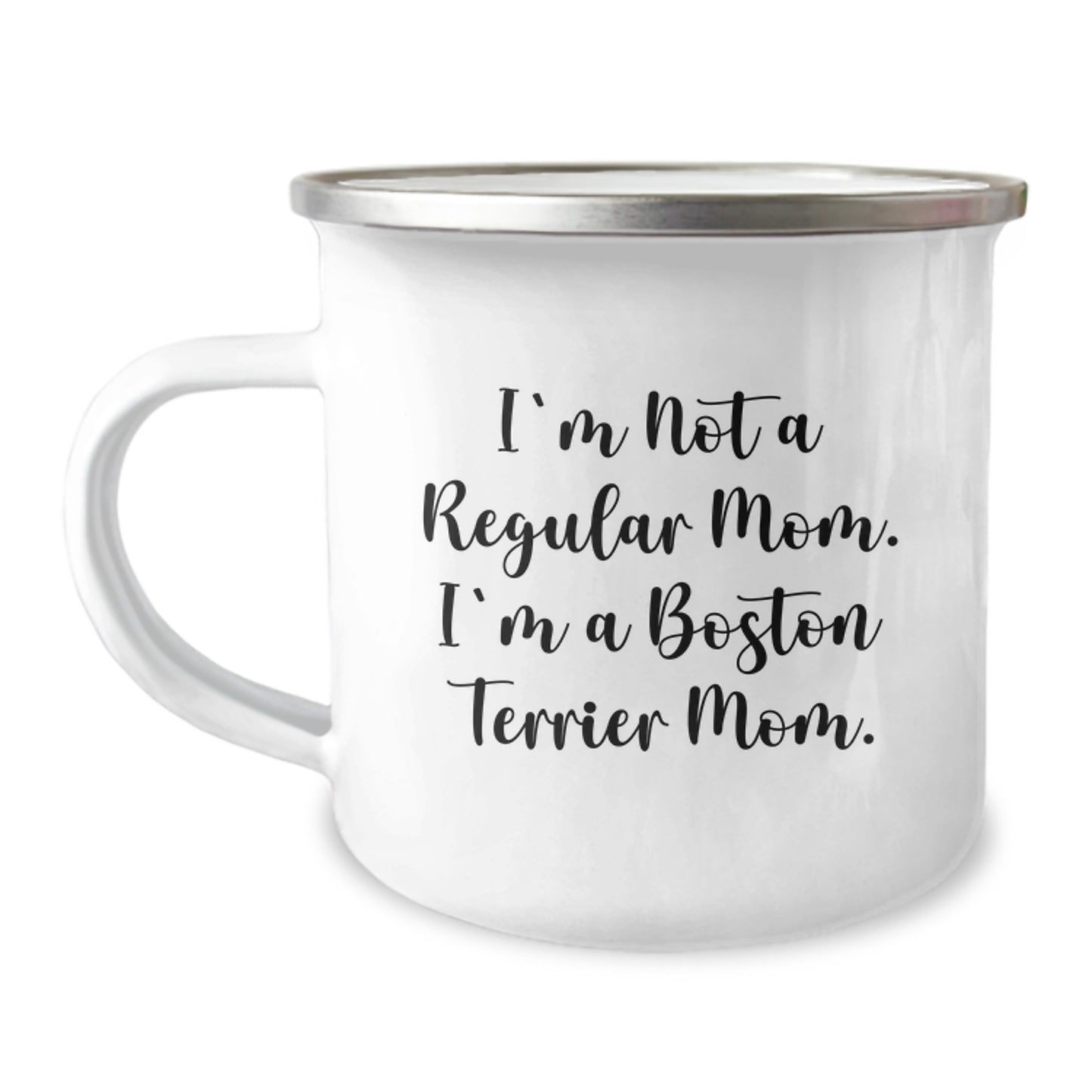 Boston Terrier Dog Mom Camping Mug, Funny Quote Gifts for Men, Women, Friends, Family from Regular Moms, 12 oz Stainless Steel with Enamel Finish - Image 1