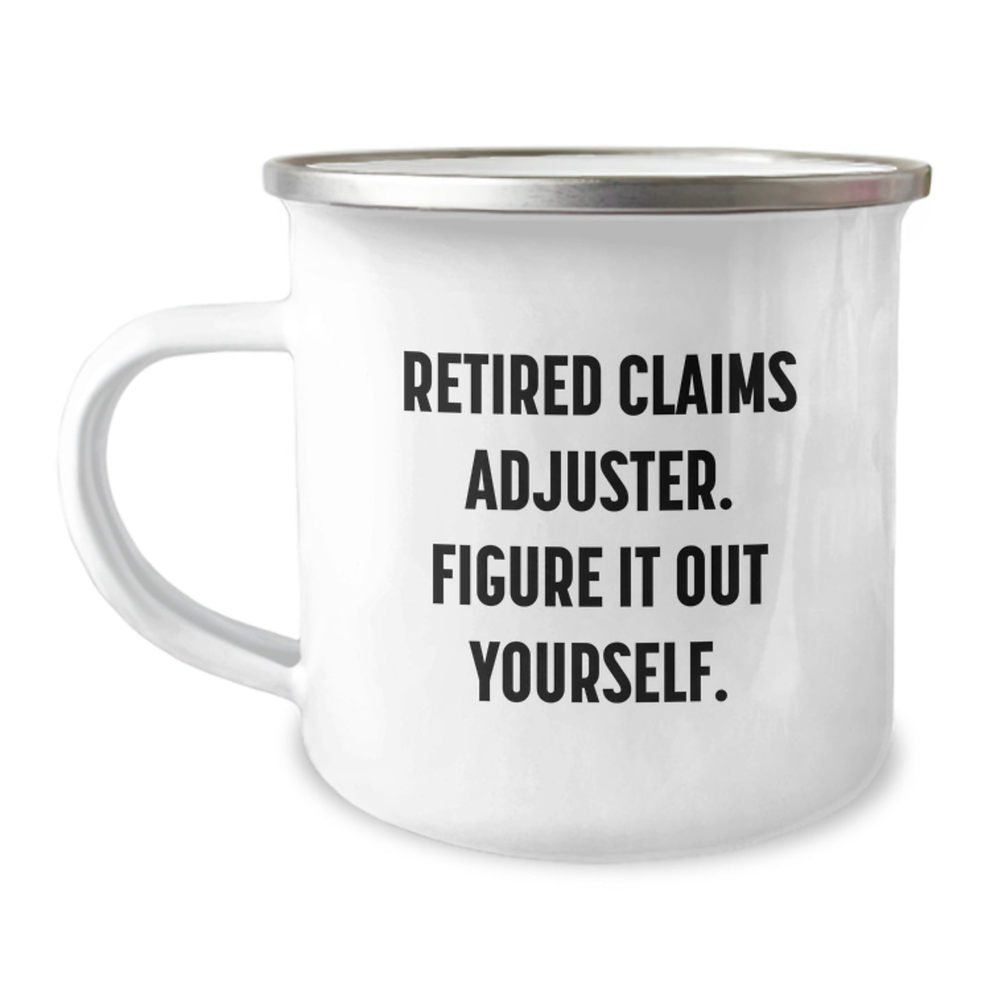 Claims Adjuster Gifts for Men - Funny Camping Mug 'Retired, Figure It Out Yourself.' - Birthday Unique Gifts from Friends - Image 1