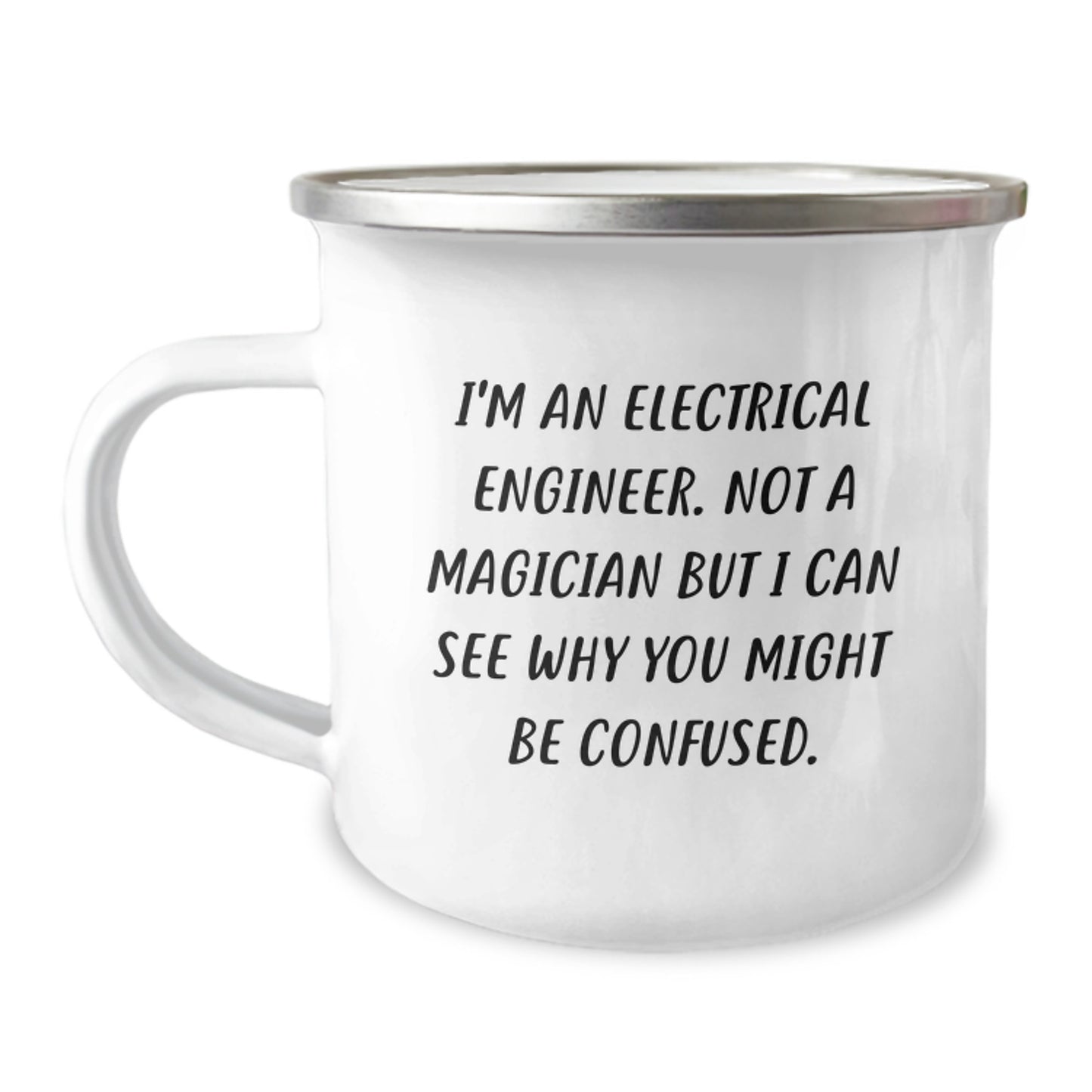 Funny Electrical Engineer Gifts from Friends - I'm An Electrical Engineer. Not A Magician But I Can See Why You Might Be Confused. Birthday Unique Gifts for Men or Women - Image 1
