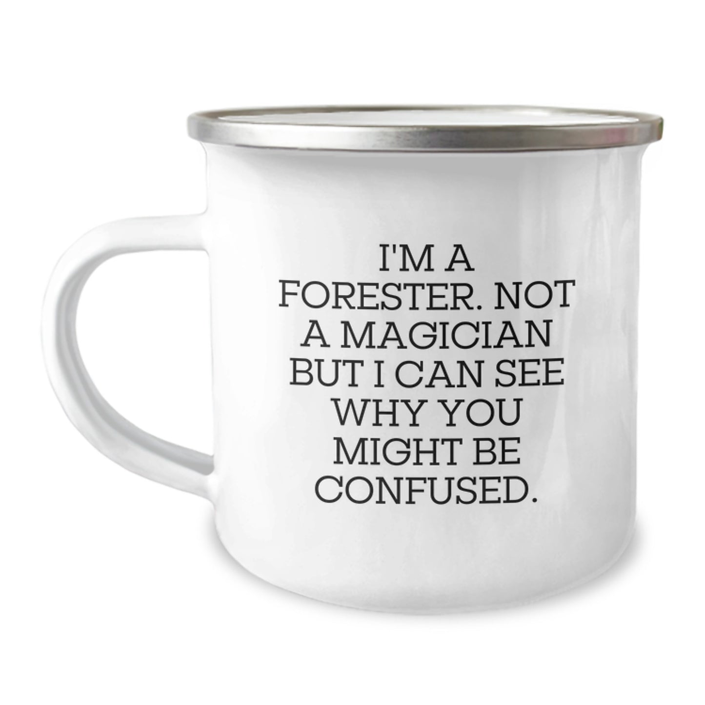 Forester Gifts - Funny Camping Mug, 'I'm A Forester', Birthday Unique Gifts from Friends to Men, Stainless Steel with Enamel Finish - Image 1